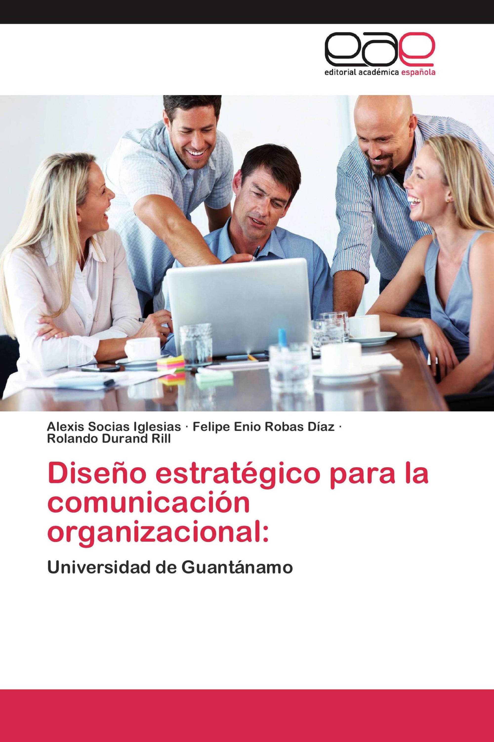 Diseño estratégico para la comunicación organizacional: