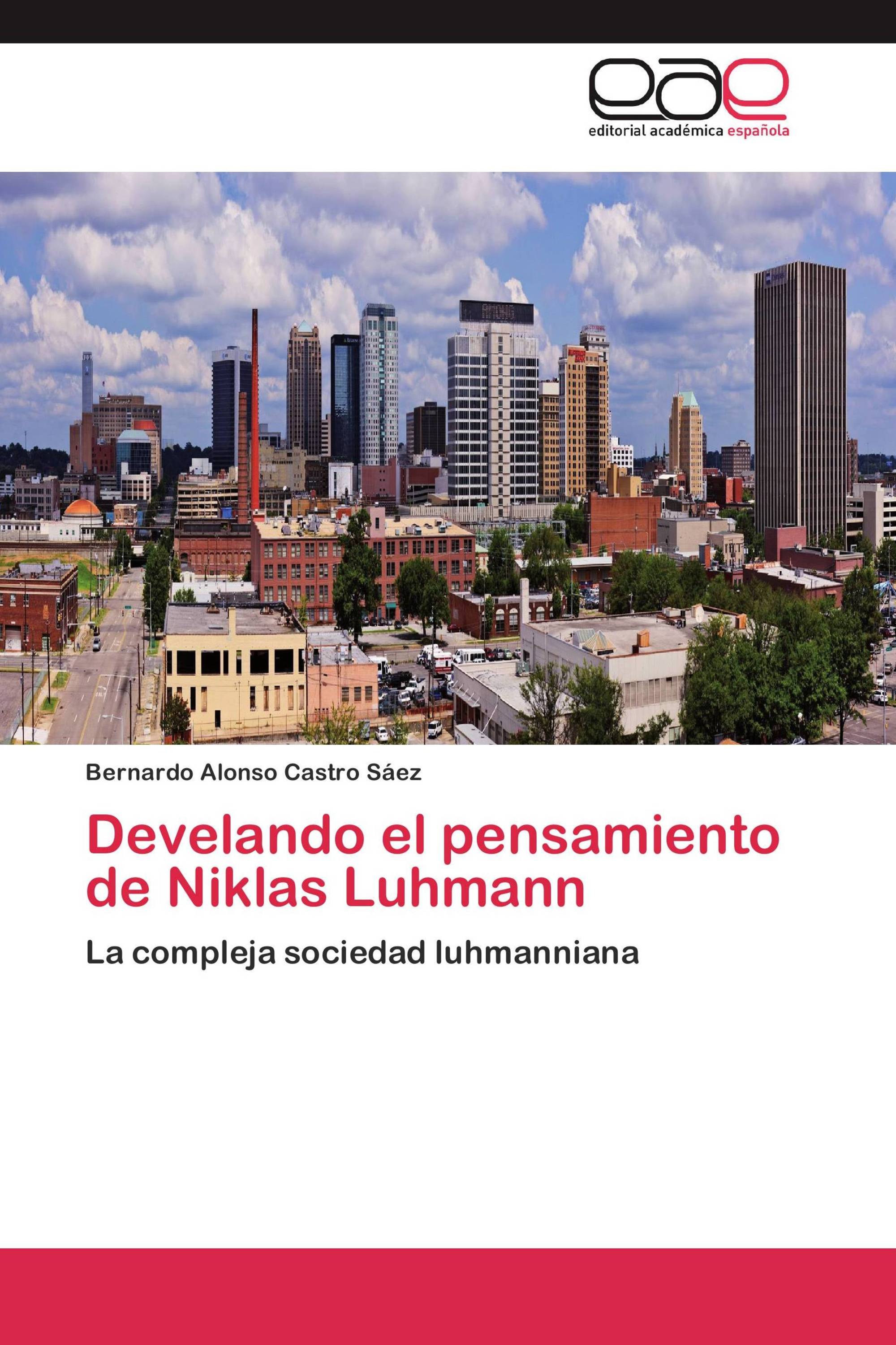 Develando el pensamiento de Niklas Luhmann