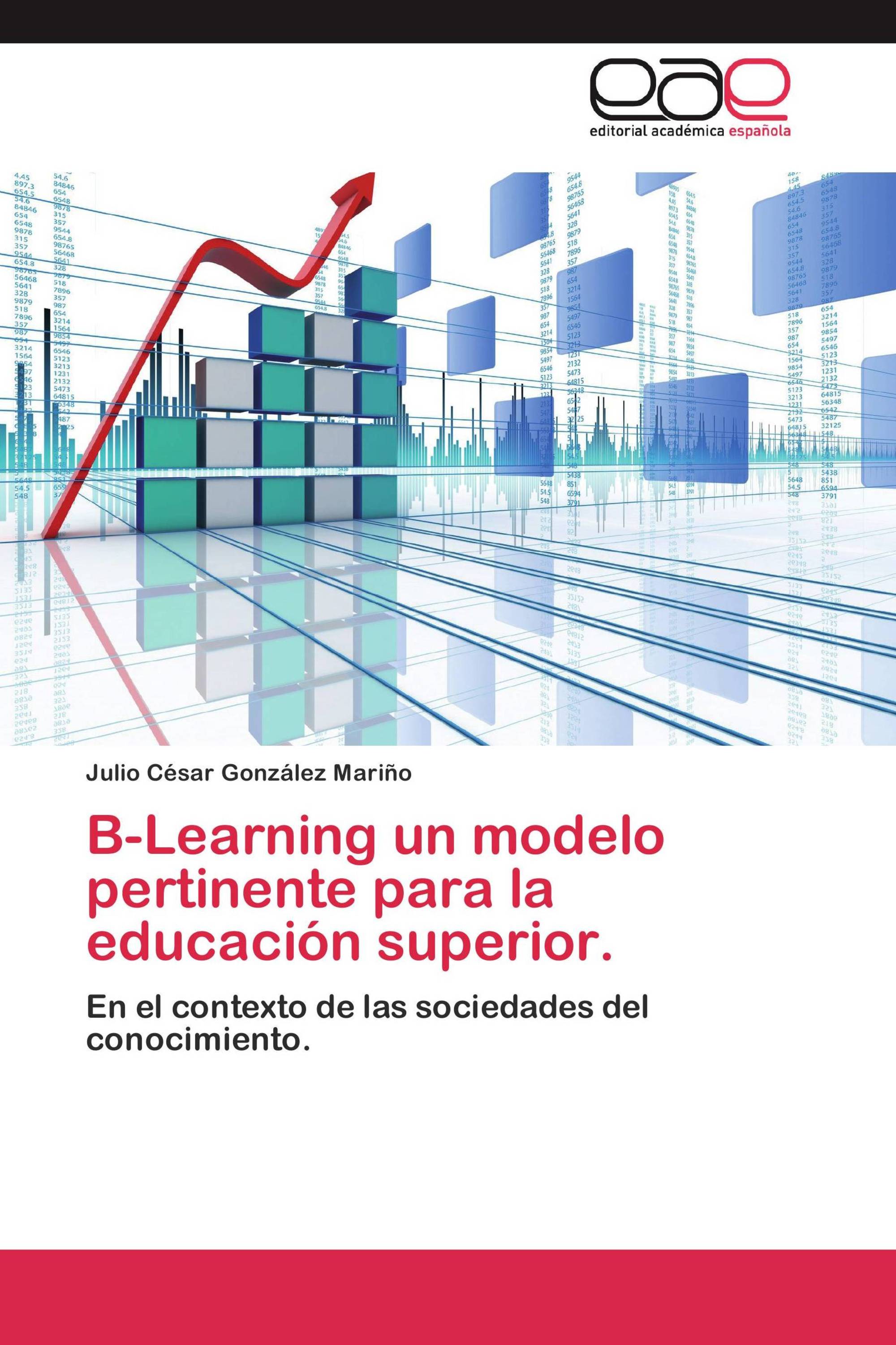 B-Learning un modelo pertinente para la educación superior.