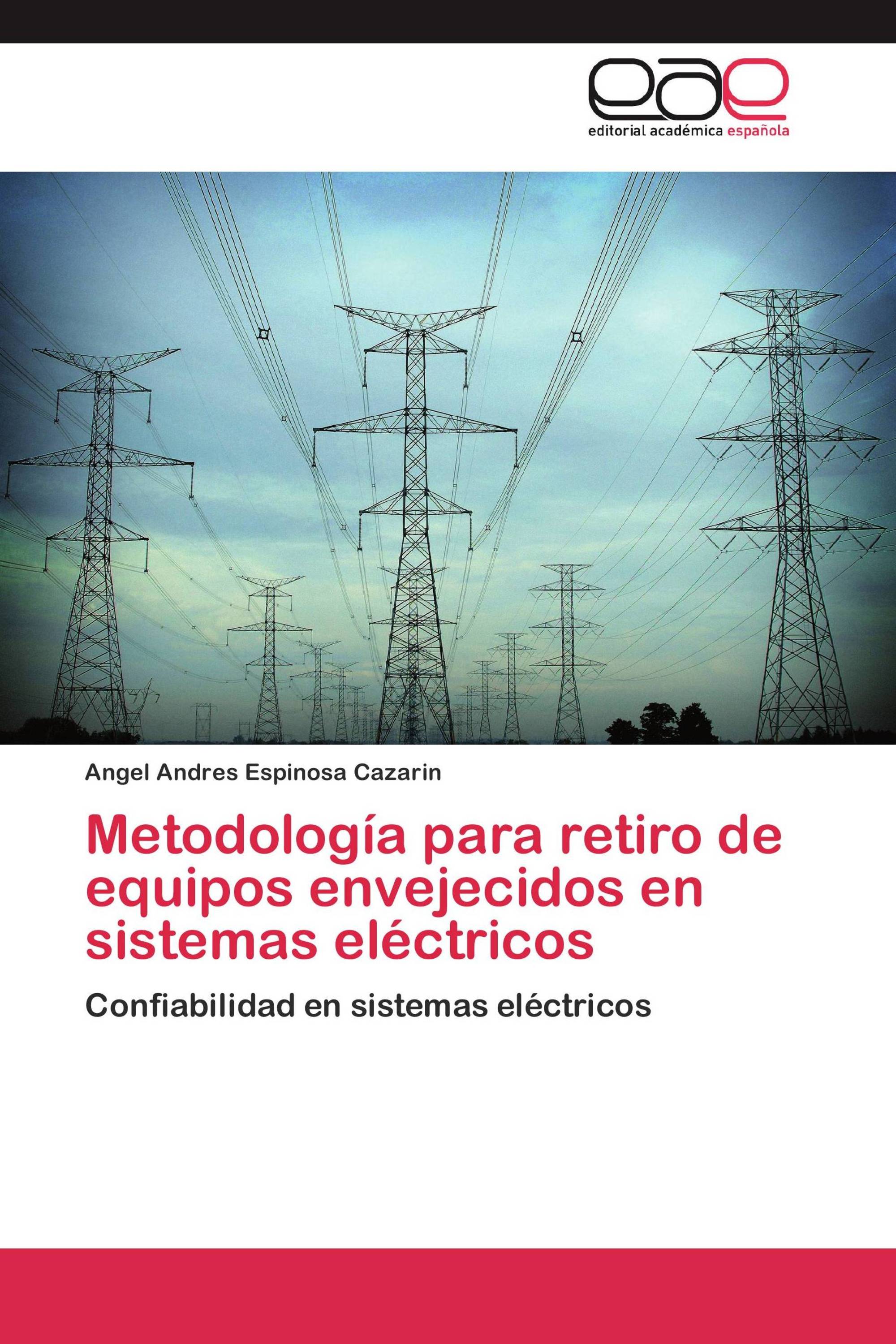 Metodología para retiro de equipos envejecidos en sistemas eléctricos