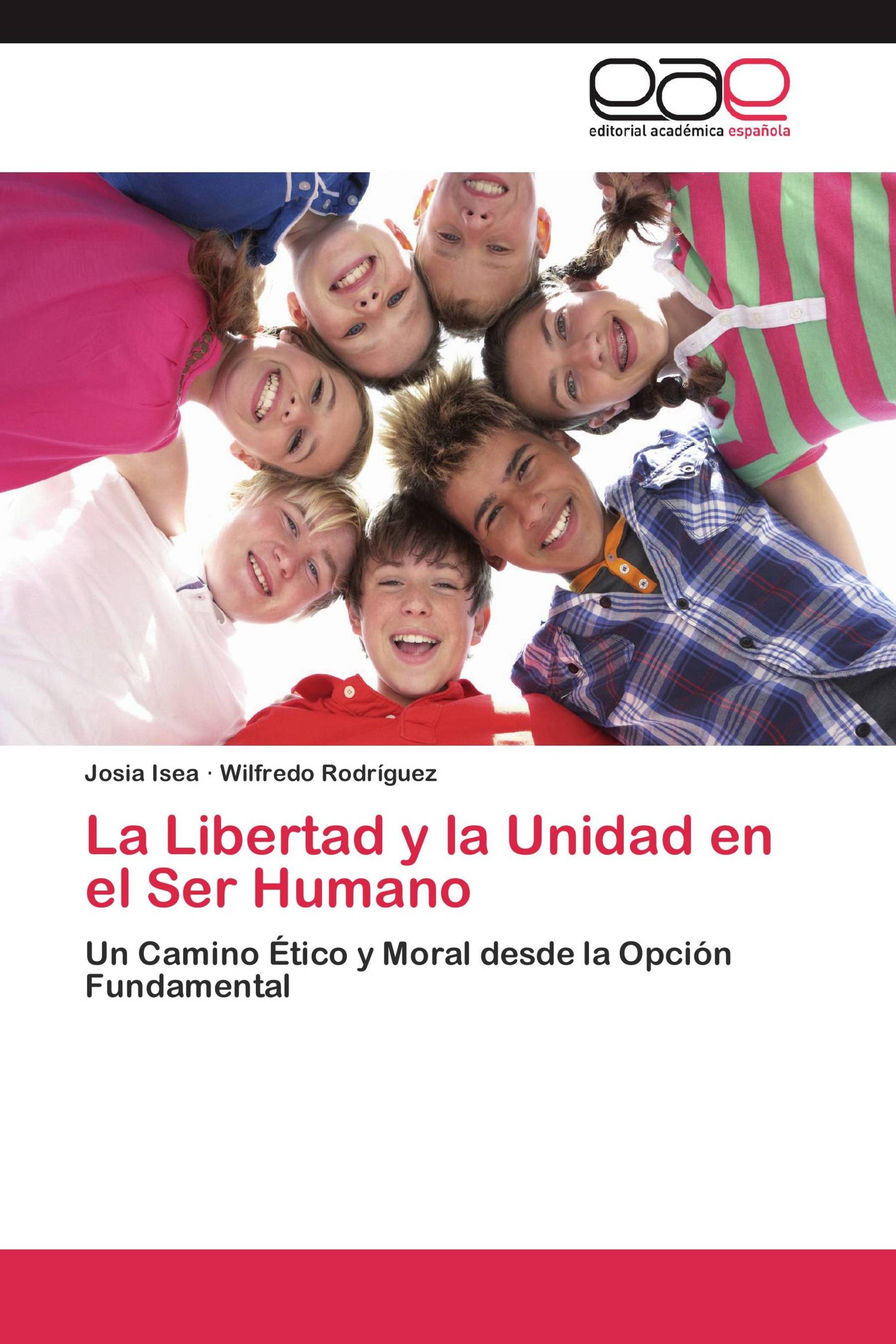 La Libertad y la Unidad en el Ser Humano