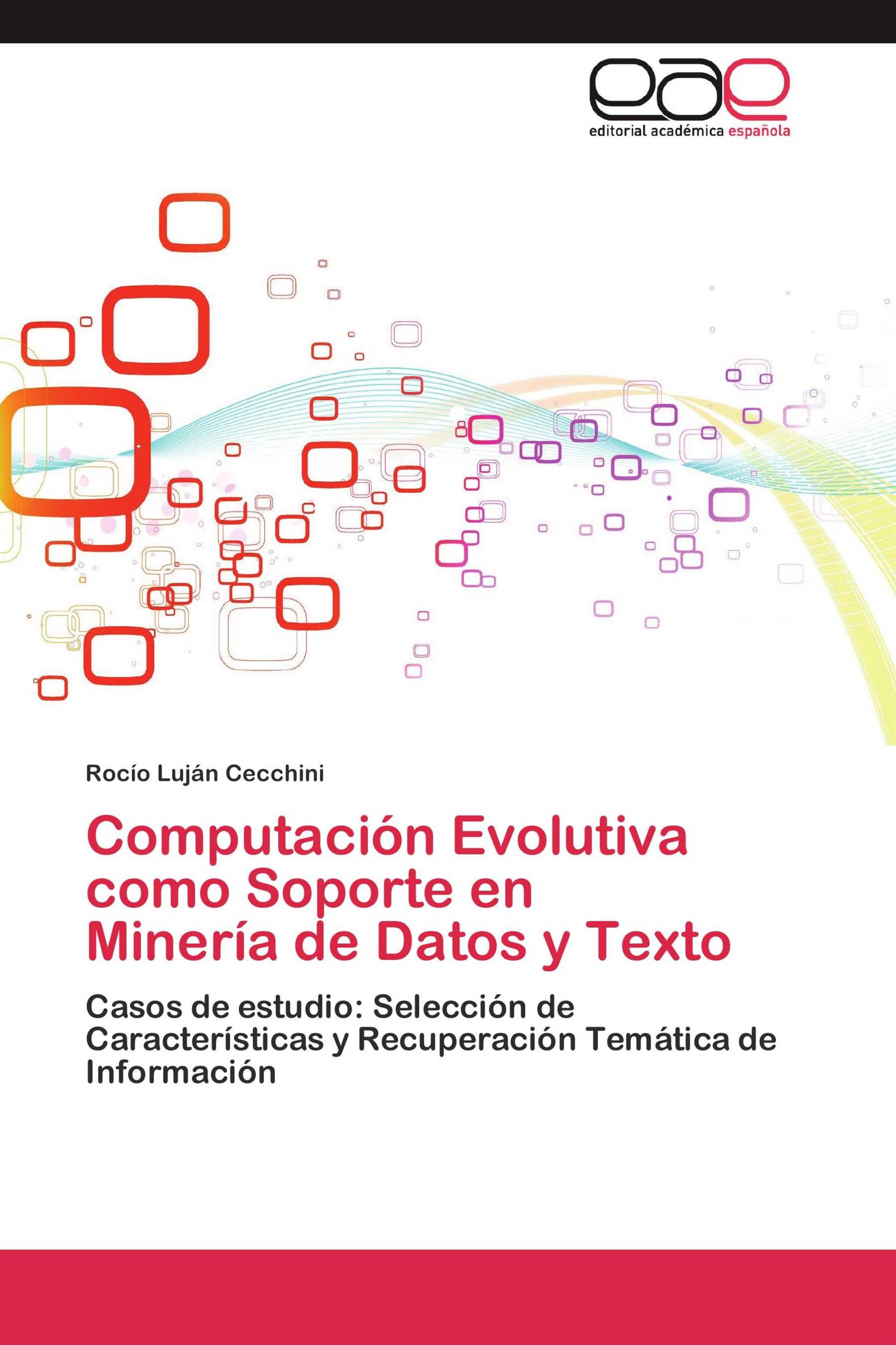 Computación Evolutiva   como Soporte en   Minería de Datos y Texto