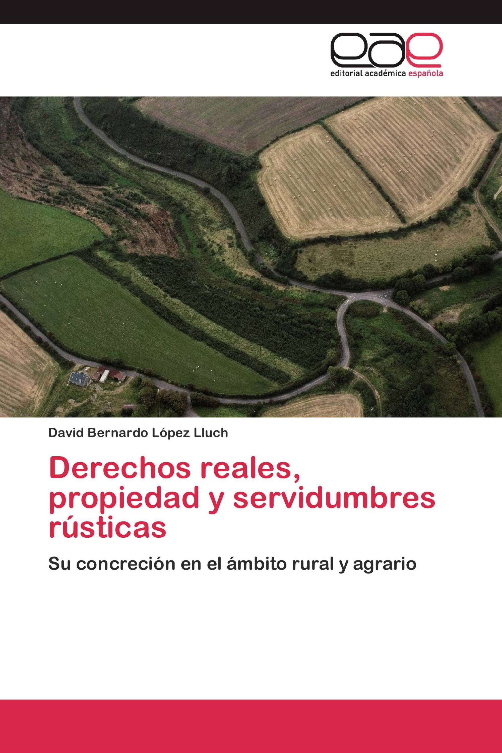 Derechos reales, propiedad y servidumbres rústicas