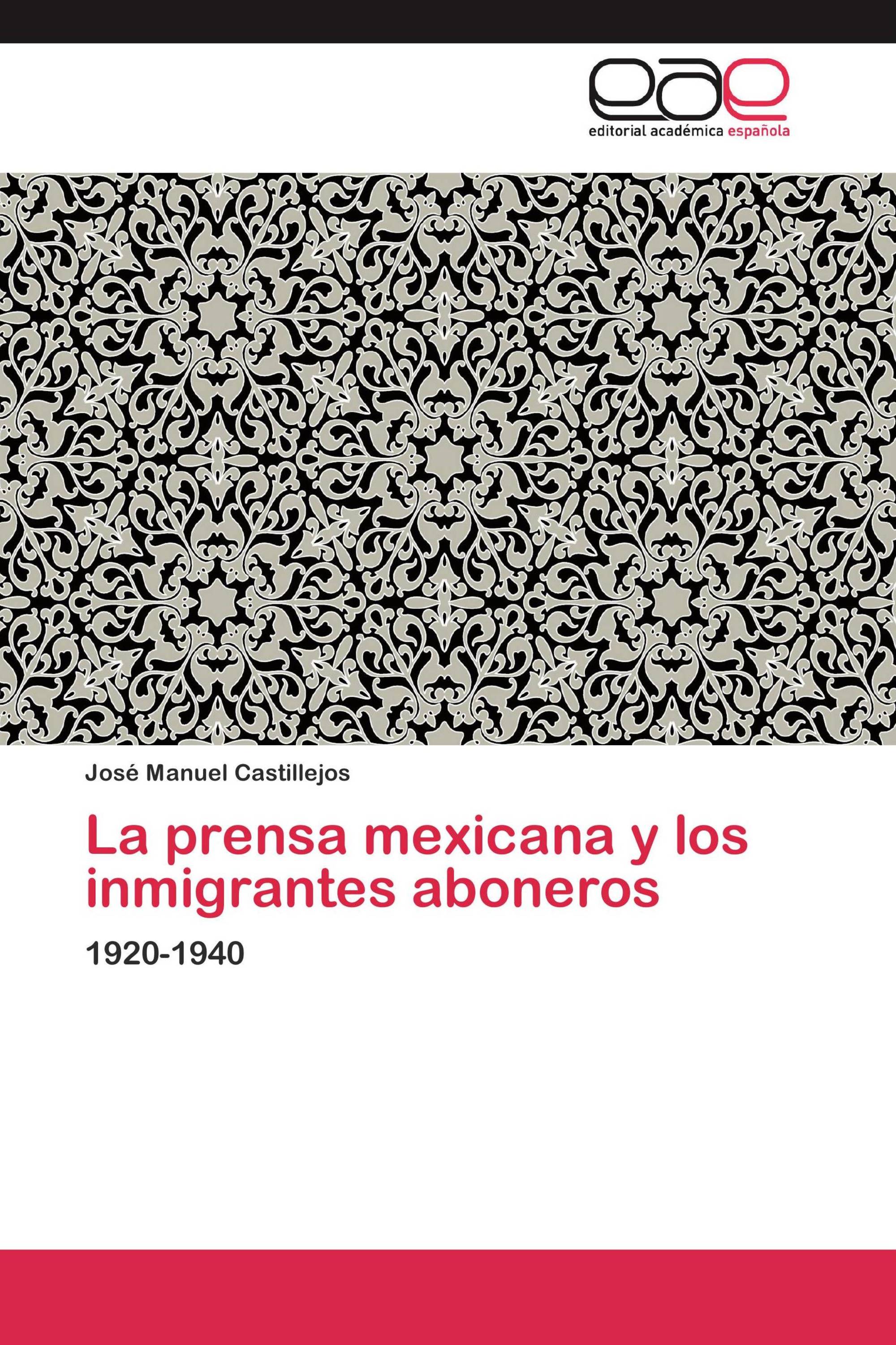 La prensa mexicana y los inmigrantes aboneros