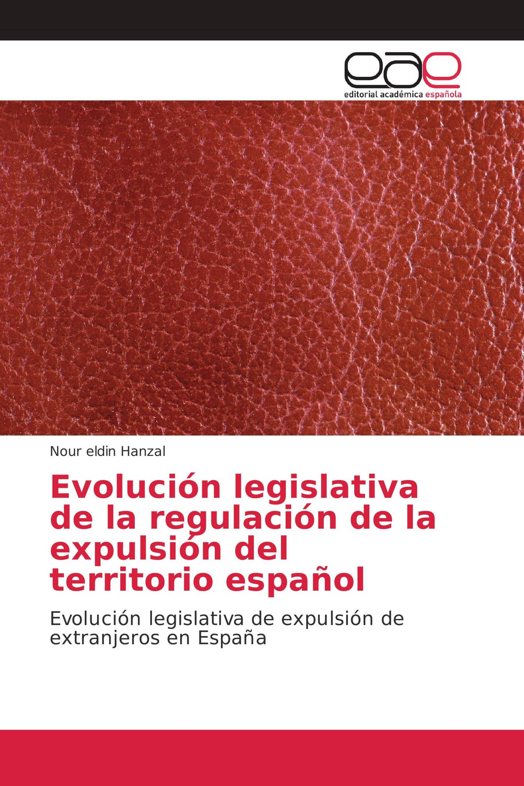 Evolución legislativa de la regulación de la expulsión del territorio español