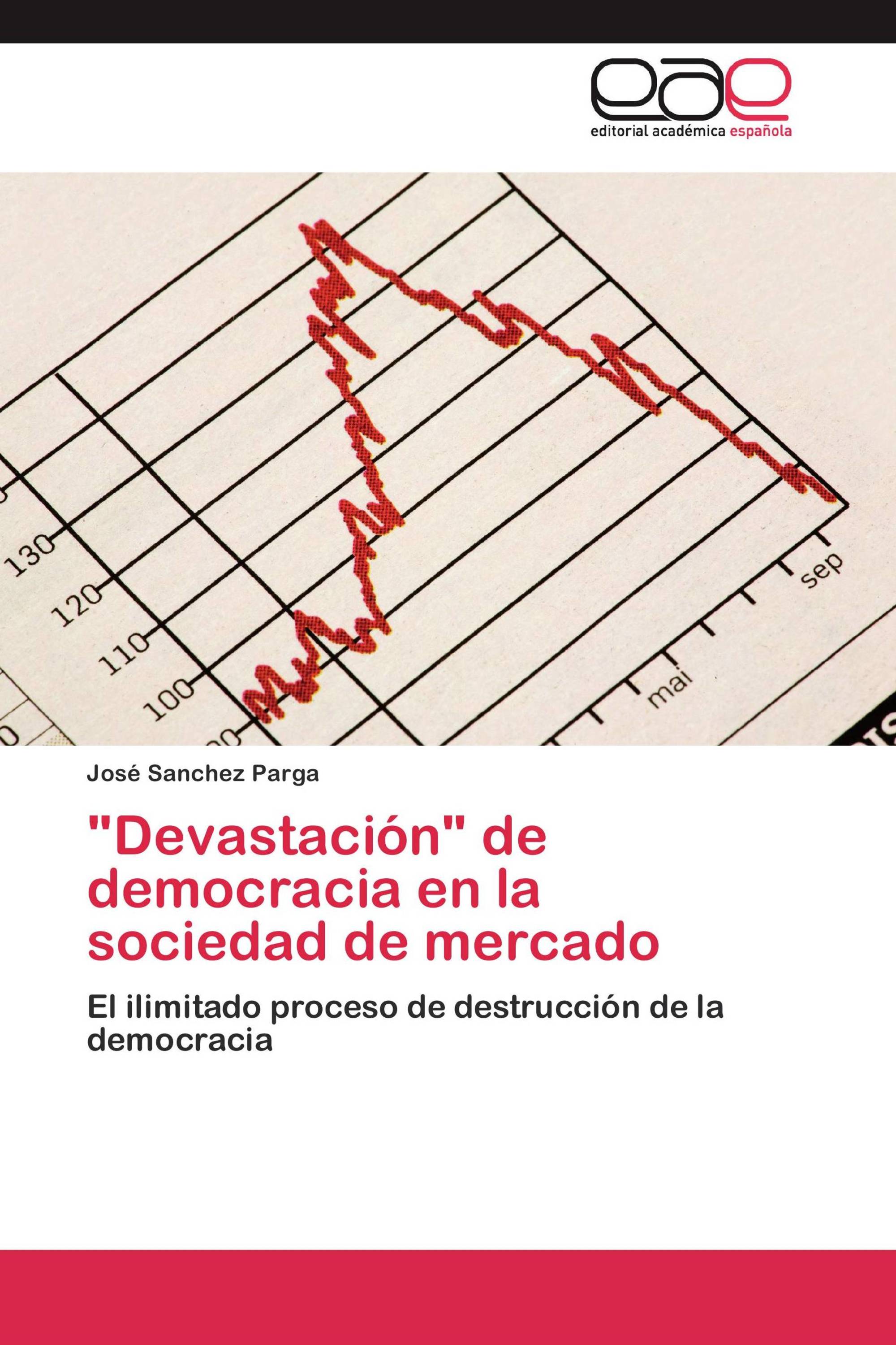 "Devastación" de democracia en la sociedad de mercado