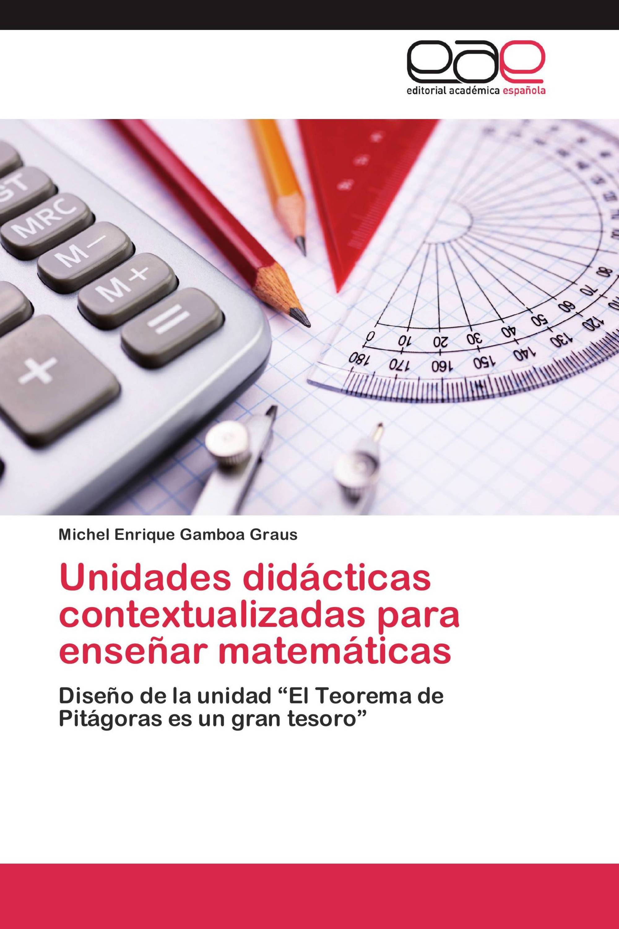 Unidades didácticas contextualizadas para enseñar matemáticas