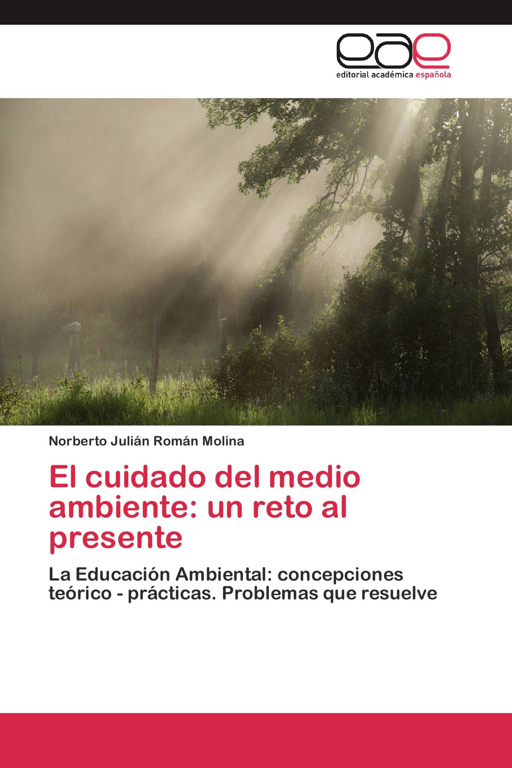 El cuidado del medio ambiente: un reto al presente