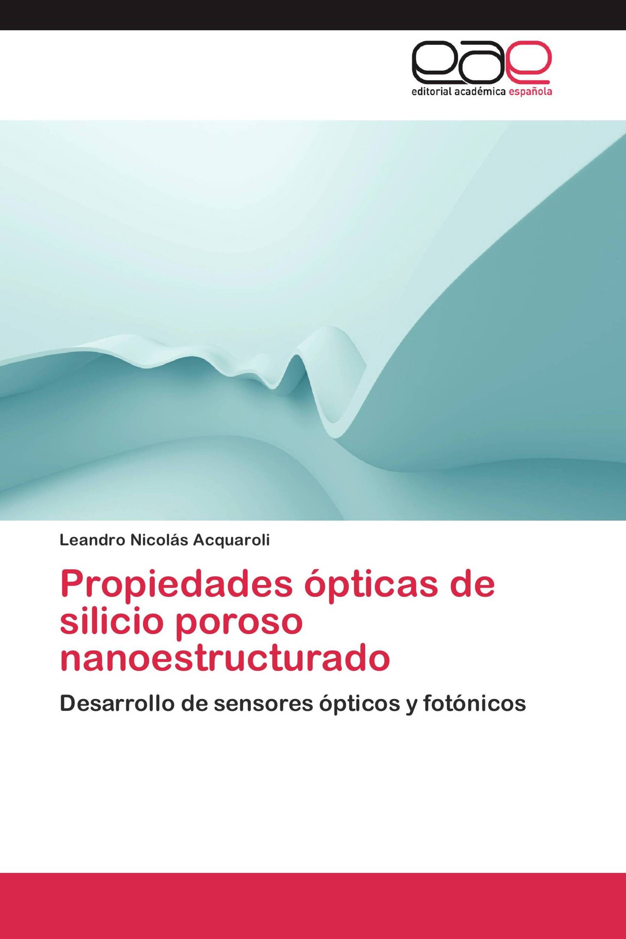 Propiedades ópticas de silicio poroso nanoestructurado