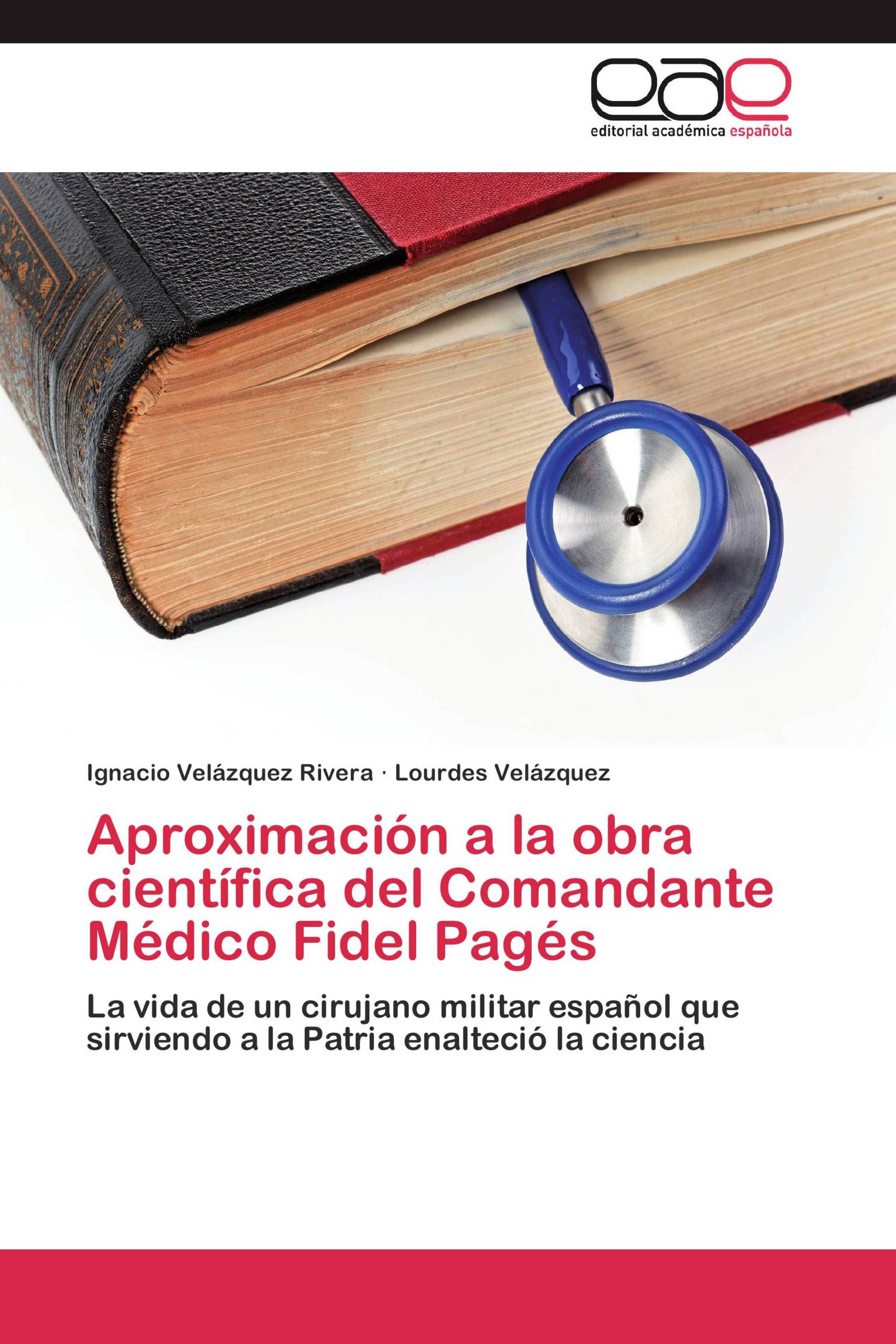 Aproximación a la obra científica del Comandante Médico Fidel Pagés