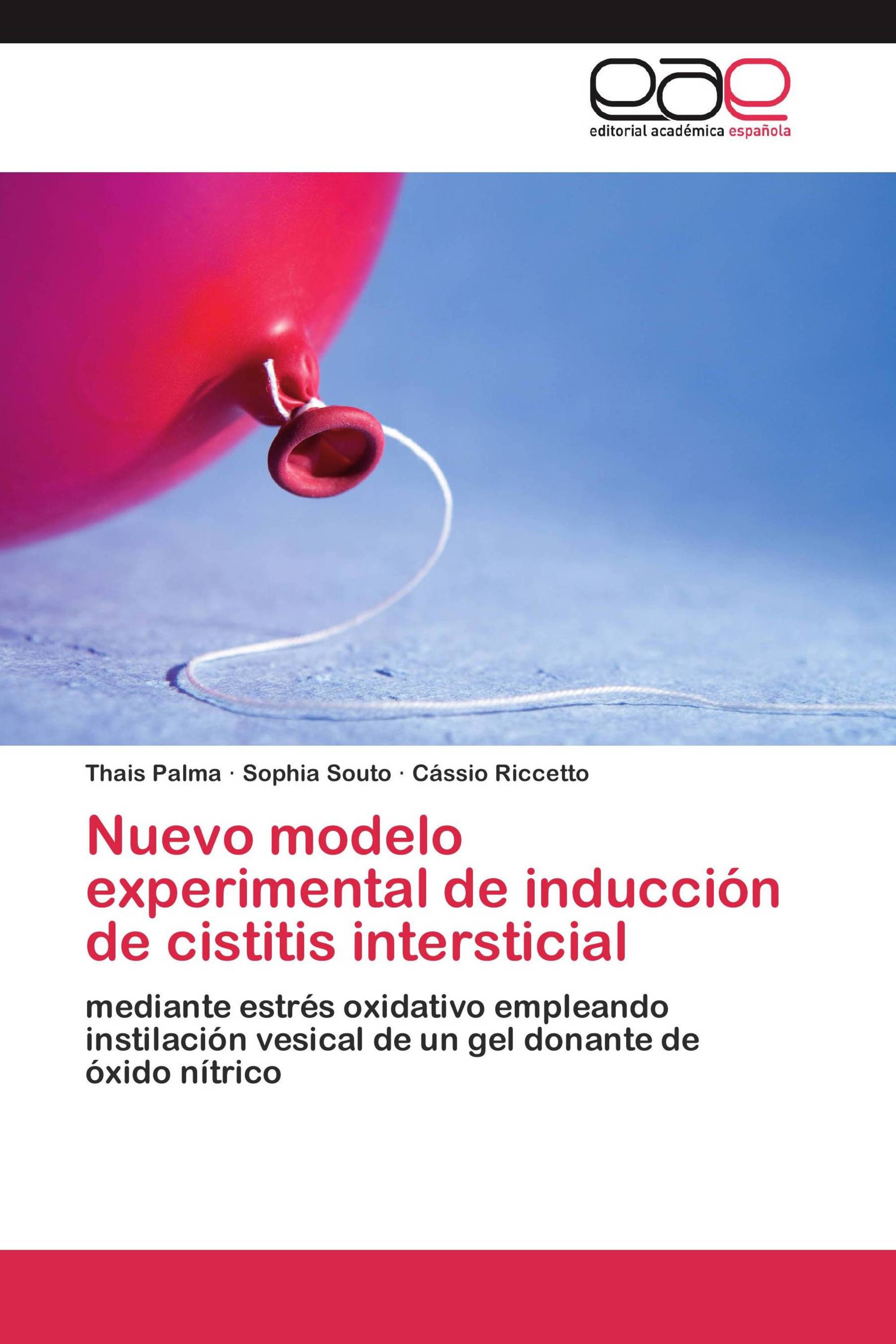 Nuevo modelo experimental de inducción de cistitis intersticial /  978-3-659-01293-8 / 9783659012938 / 3659012939