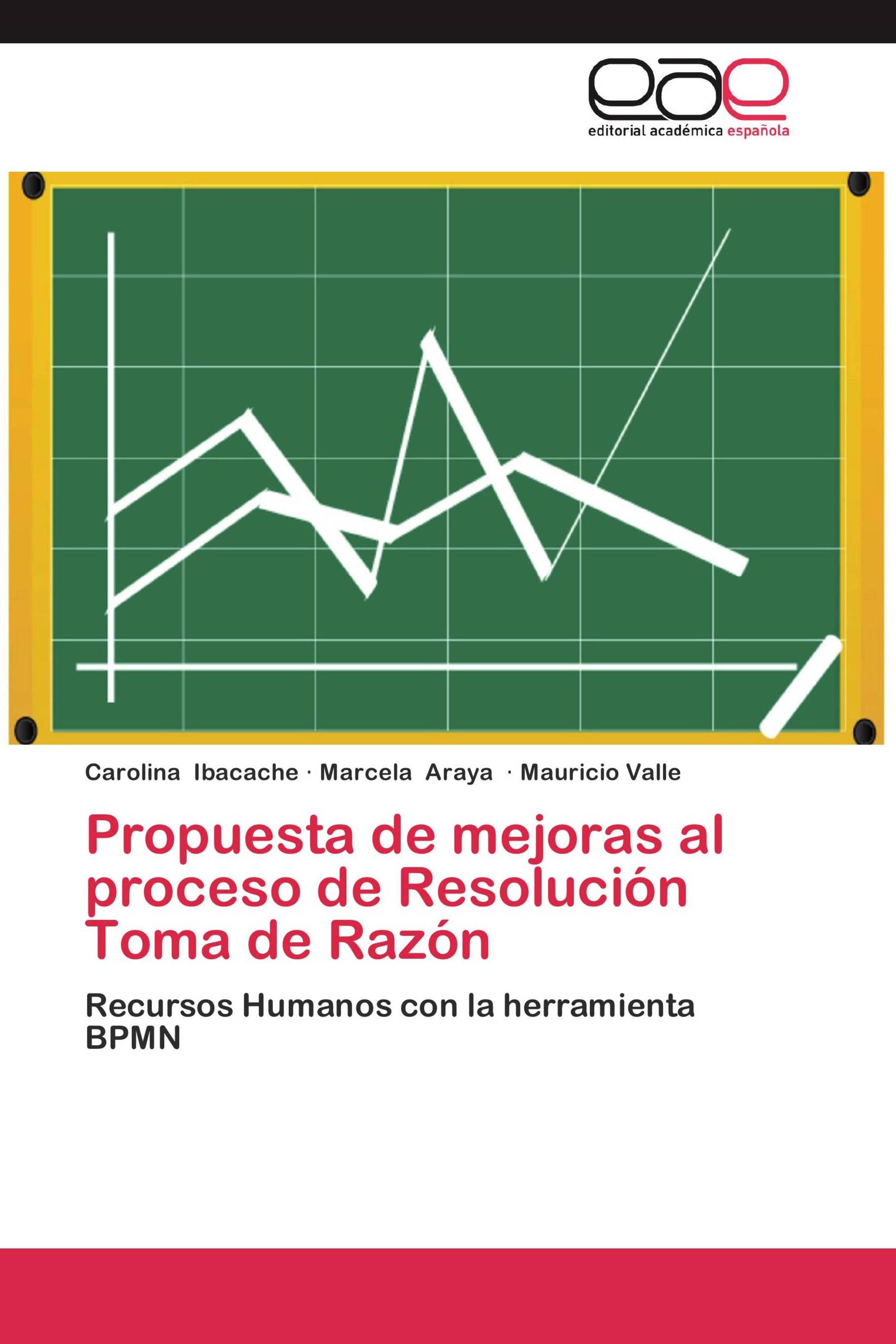 Propuesta de mejoras al proceso de Resolución Toma de Razón