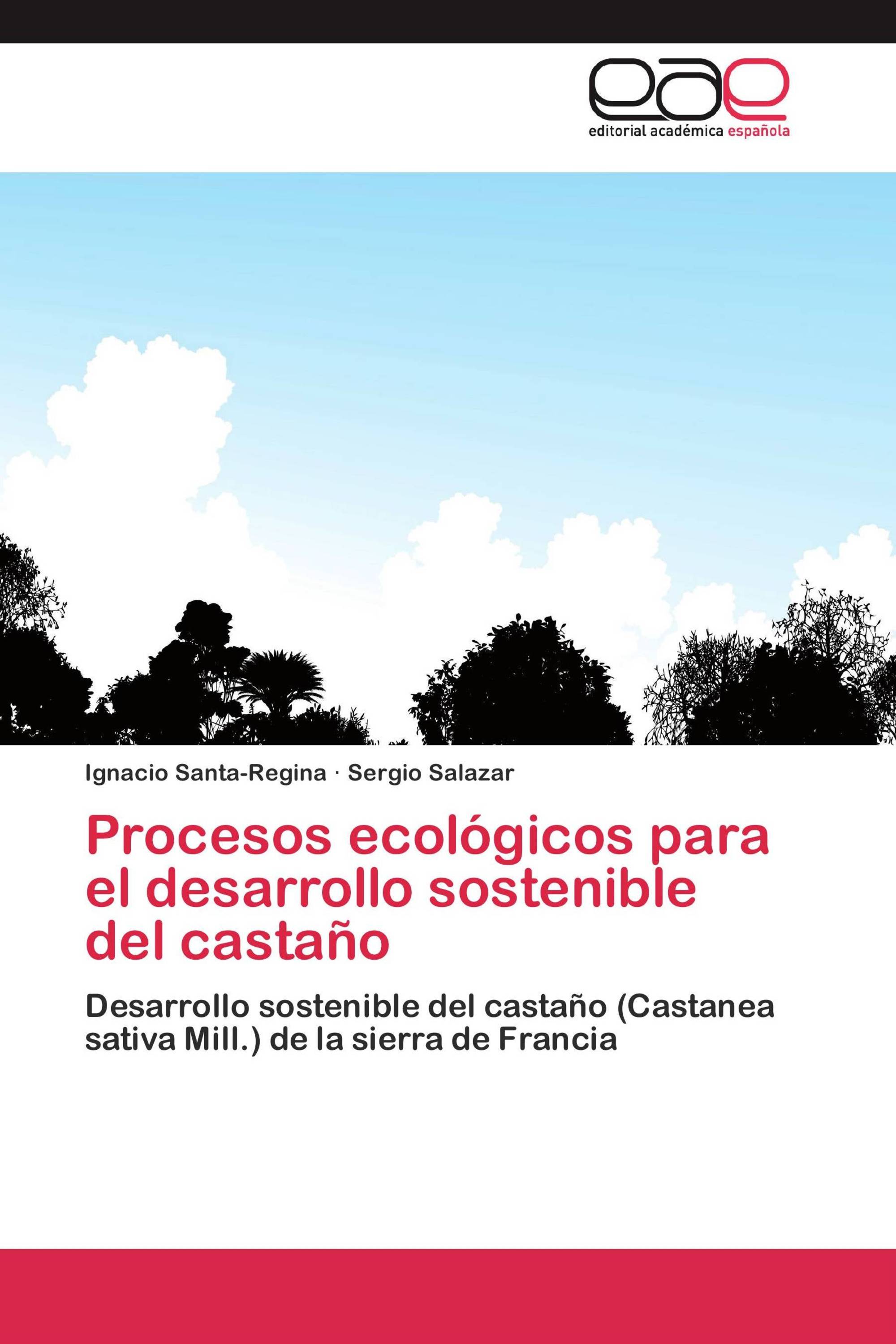 Procesos ecológicos para el desarrollo sostenible del castaño