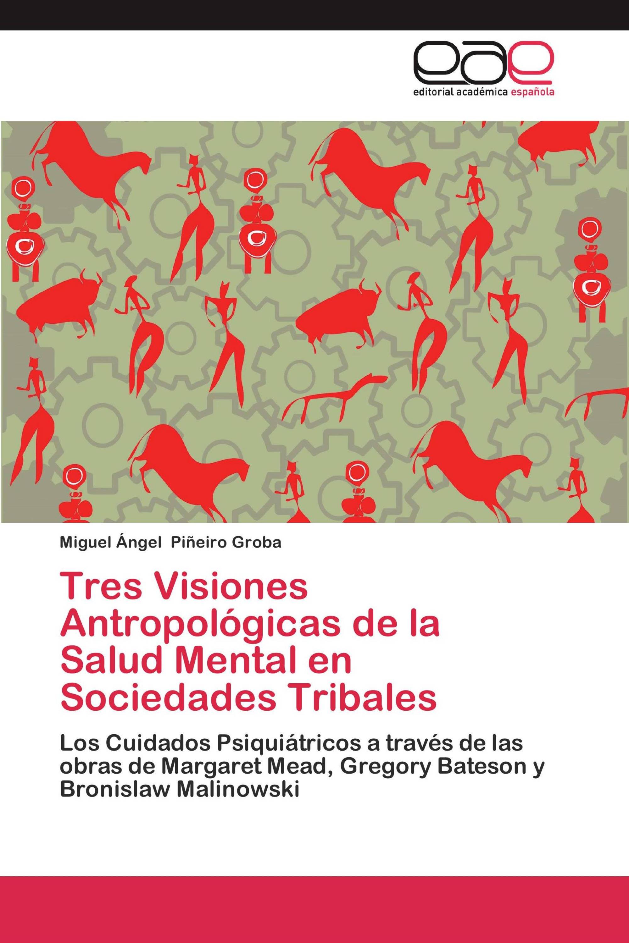 Tres Visiones Antropológicas de la Salud Mental en Sociedades Tribales