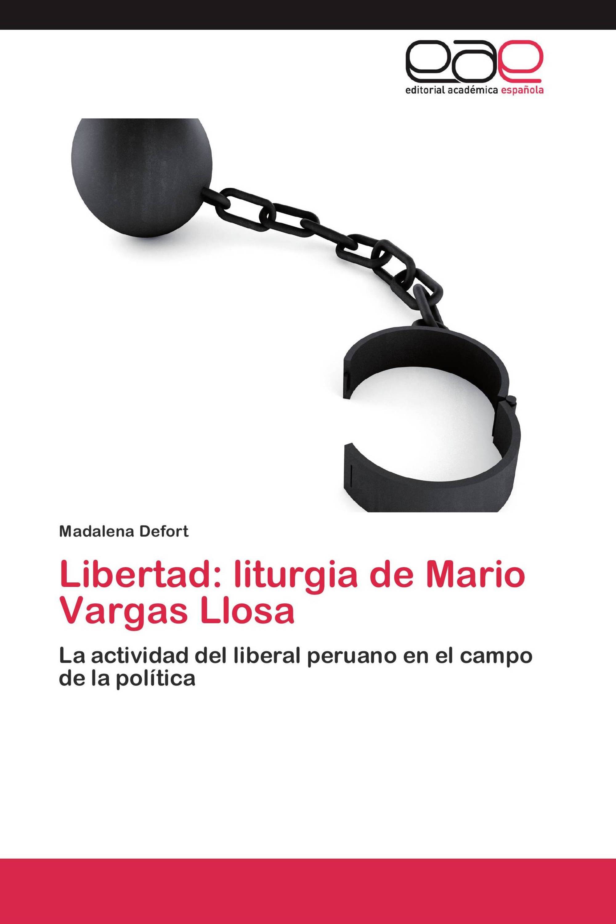 Libertad: liturgia de Mario Vargas Llosa