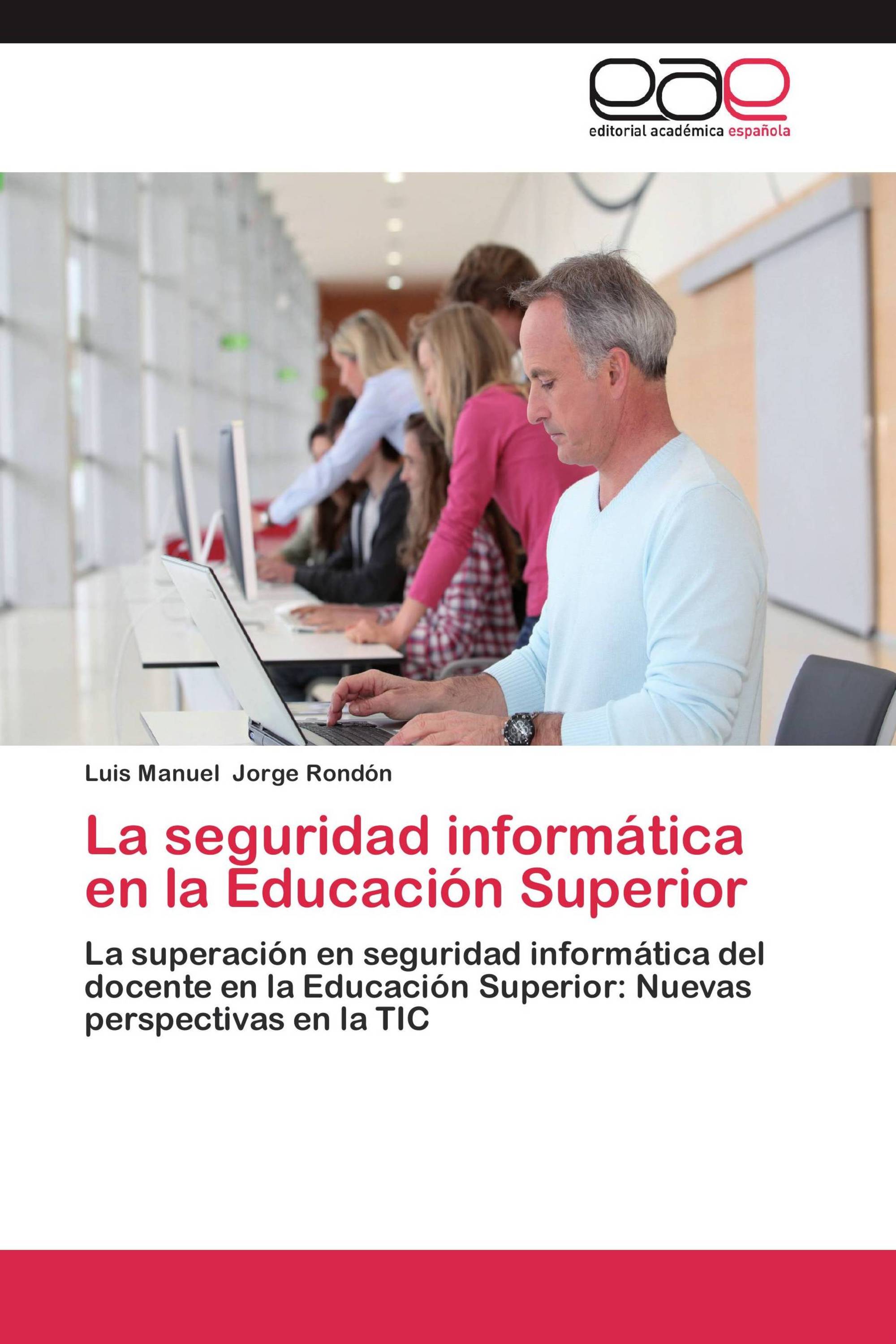 La seguridad informática en la Educación Superior