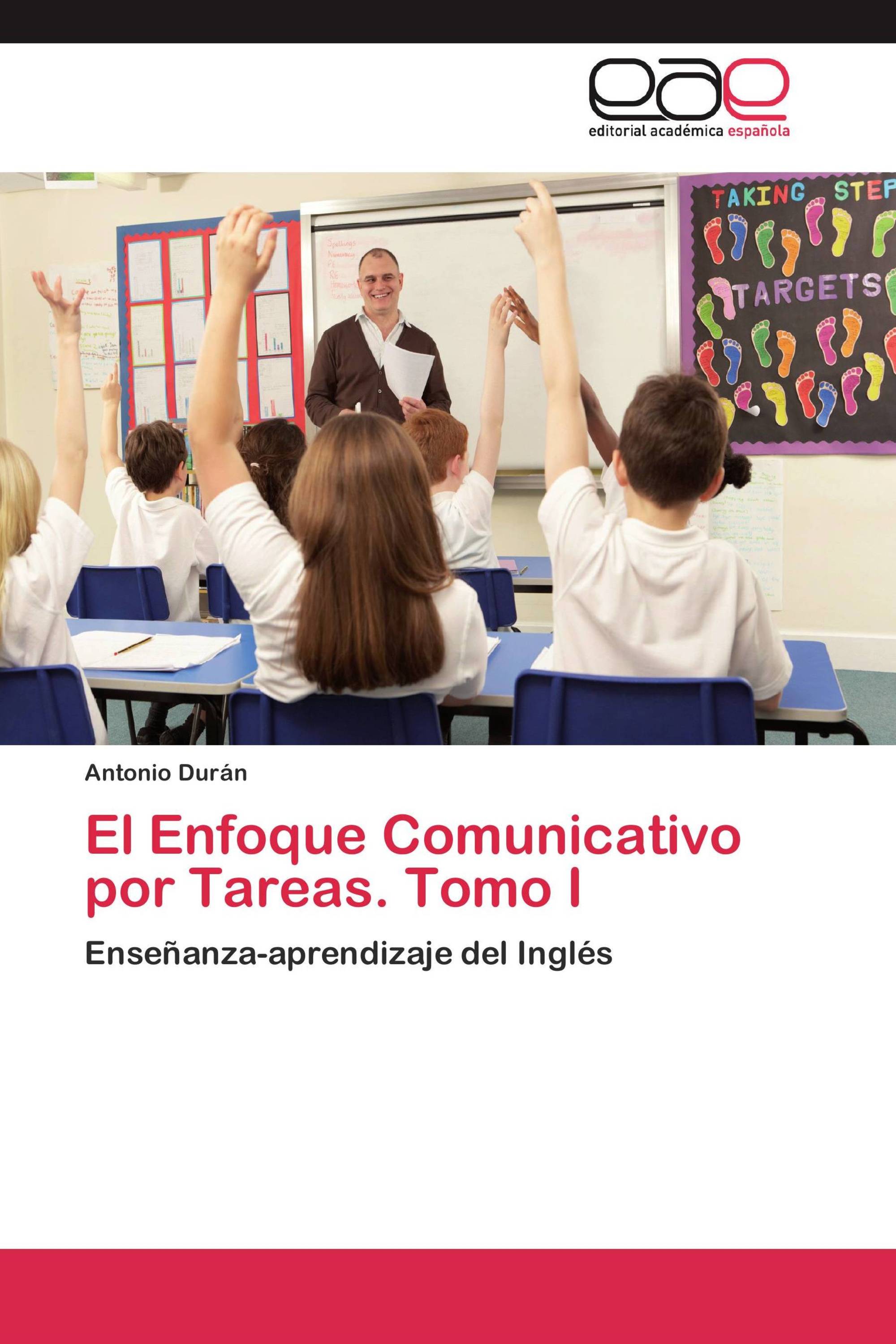 El Enfoque Comunicativo por Tareas. Tomo I