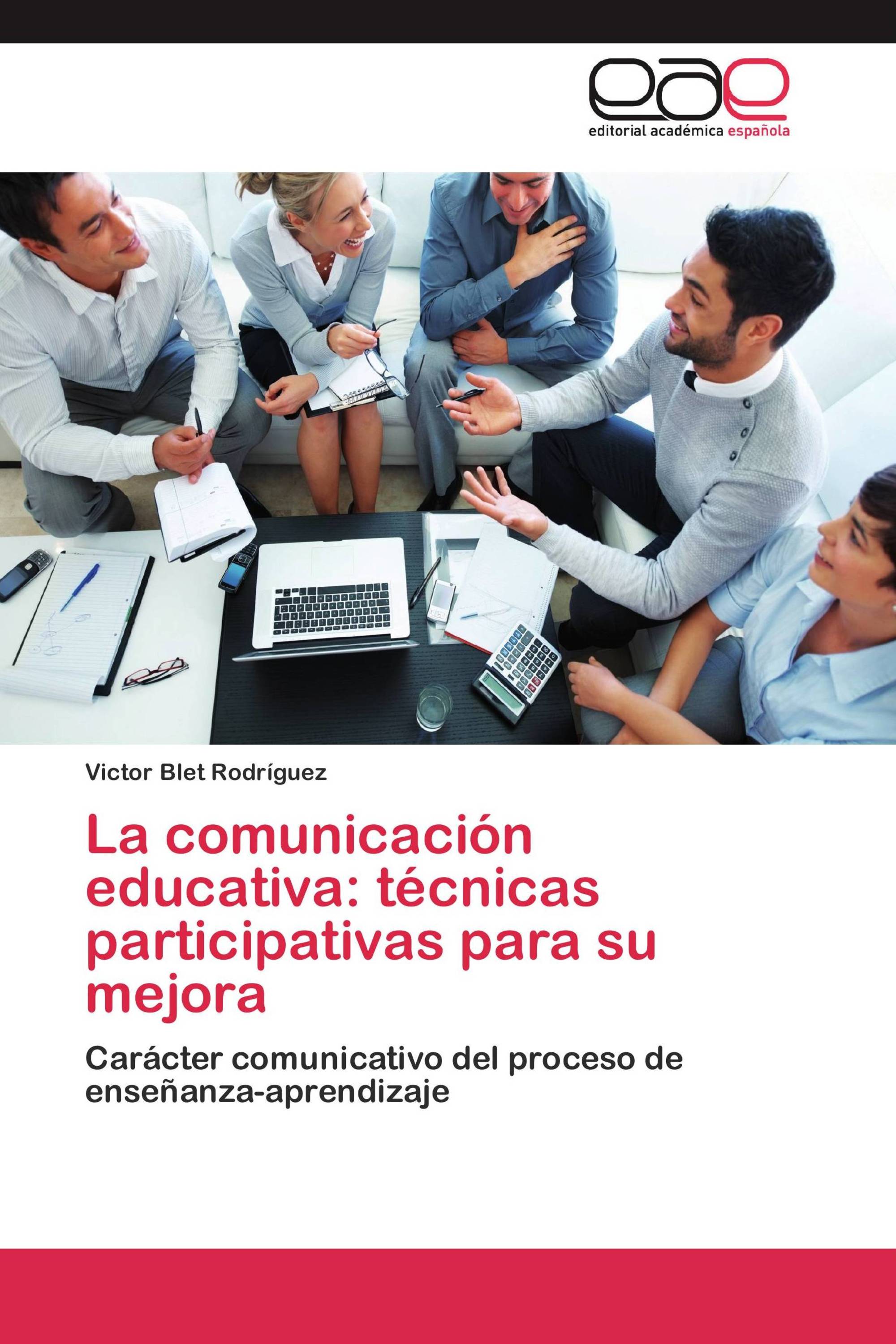 La comunicación educativa: técnicas participativas para su mejora