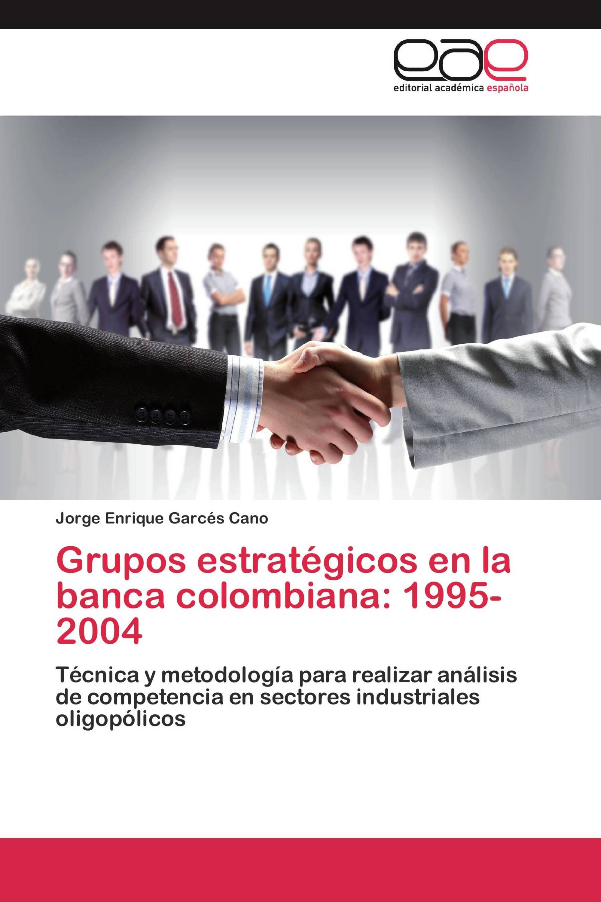 Grupos estratégicos en la banca colombiana: 1995-2004