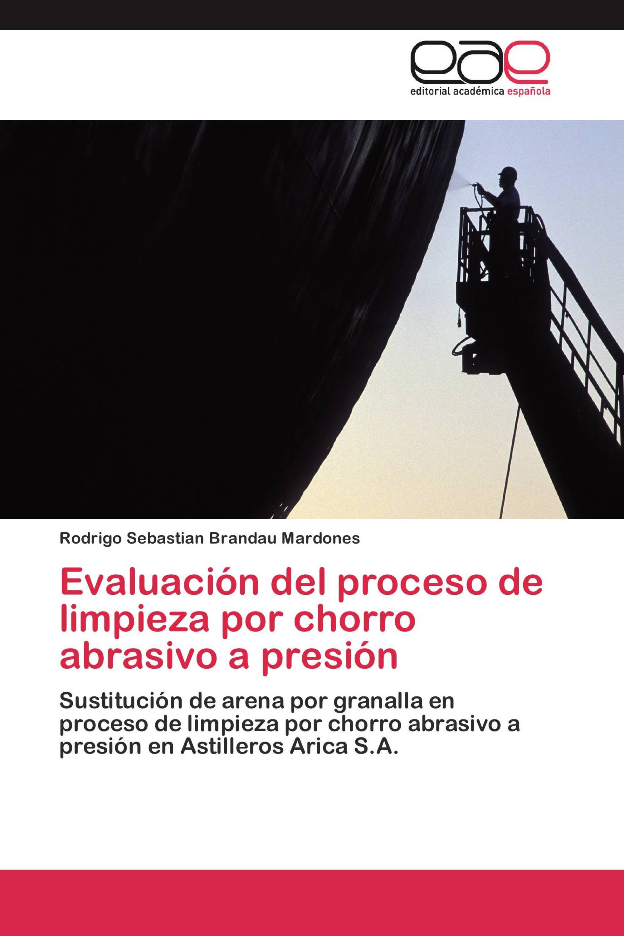 Evaluación del proceso de limpieza por chorro abrasivo a presión