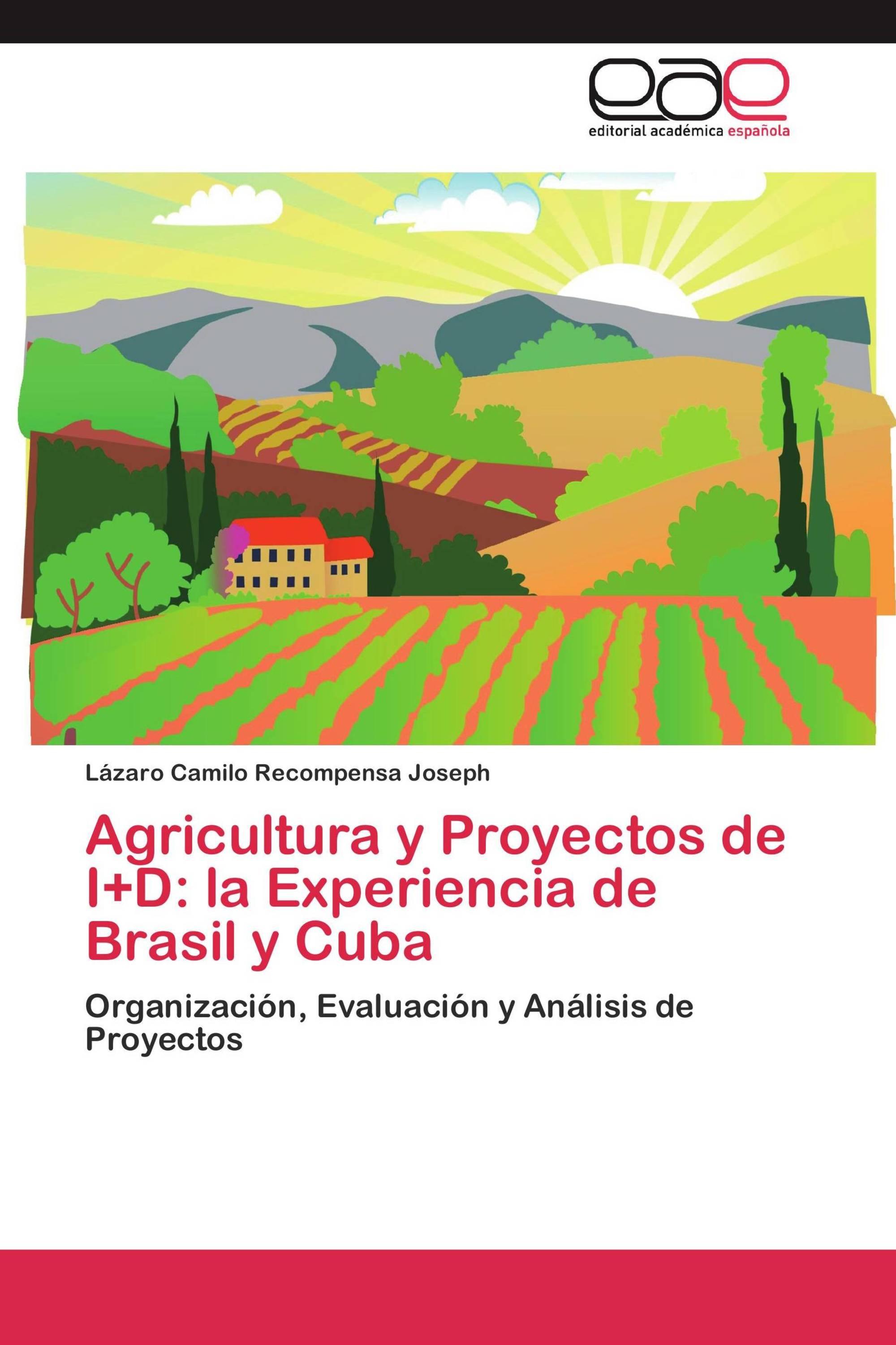 Agricultura y Proyectos de I+D: la Experiencia de Brasil y Cuba