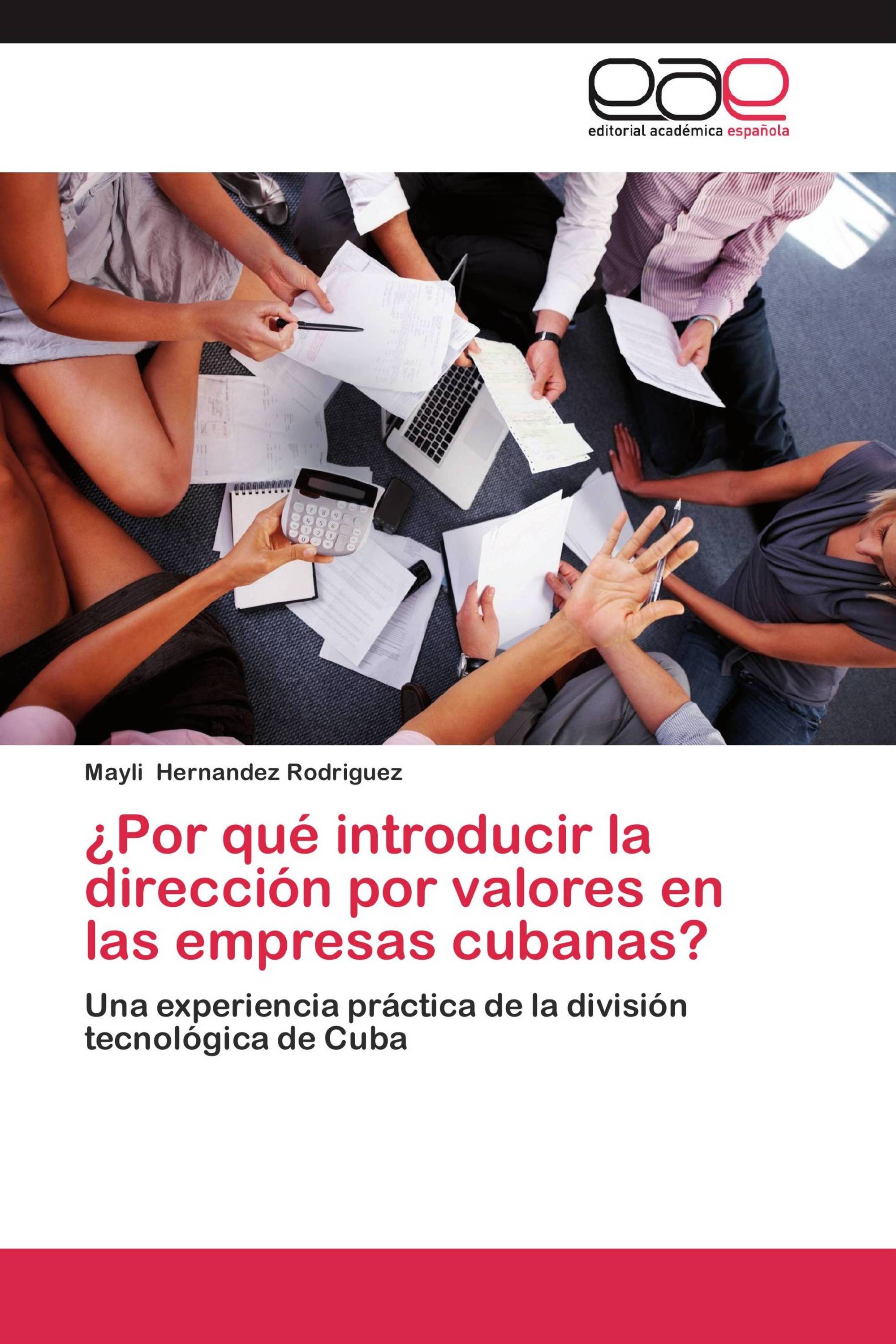 ¿Por qué introducir la dirección por valores en las empresas cubanas?