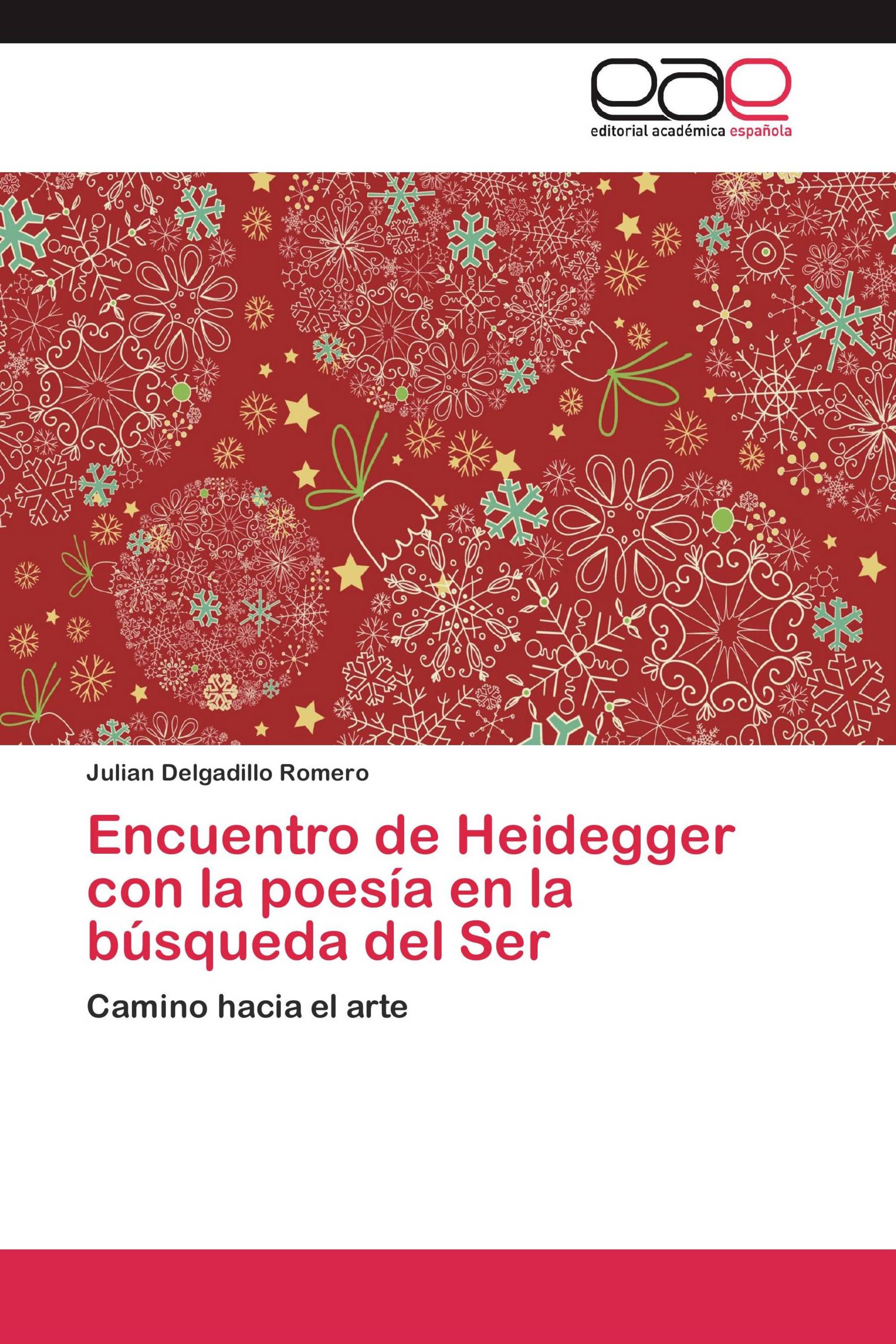 Encuentro de  Heidegger con la poesía en la búsqueda  del  Ser