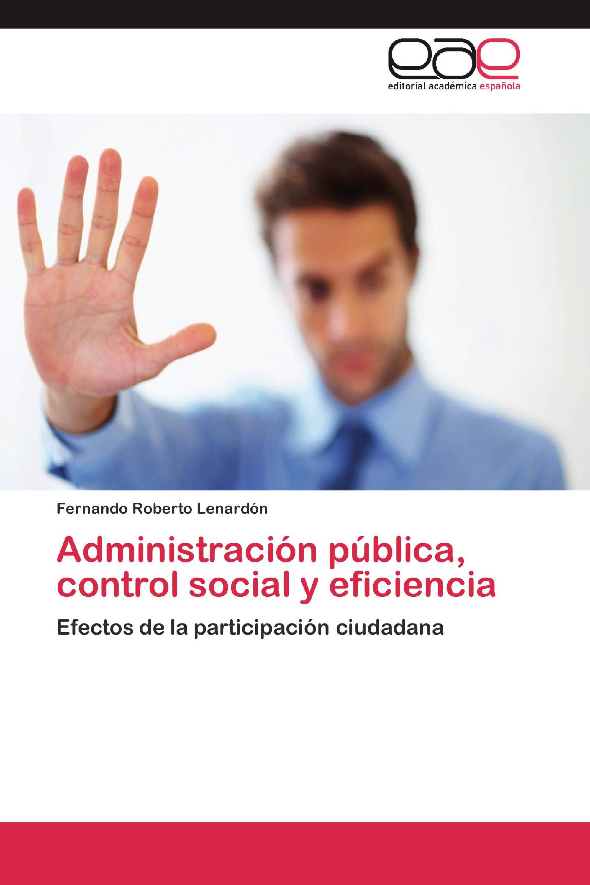 Administración pública, control social y eficiencia