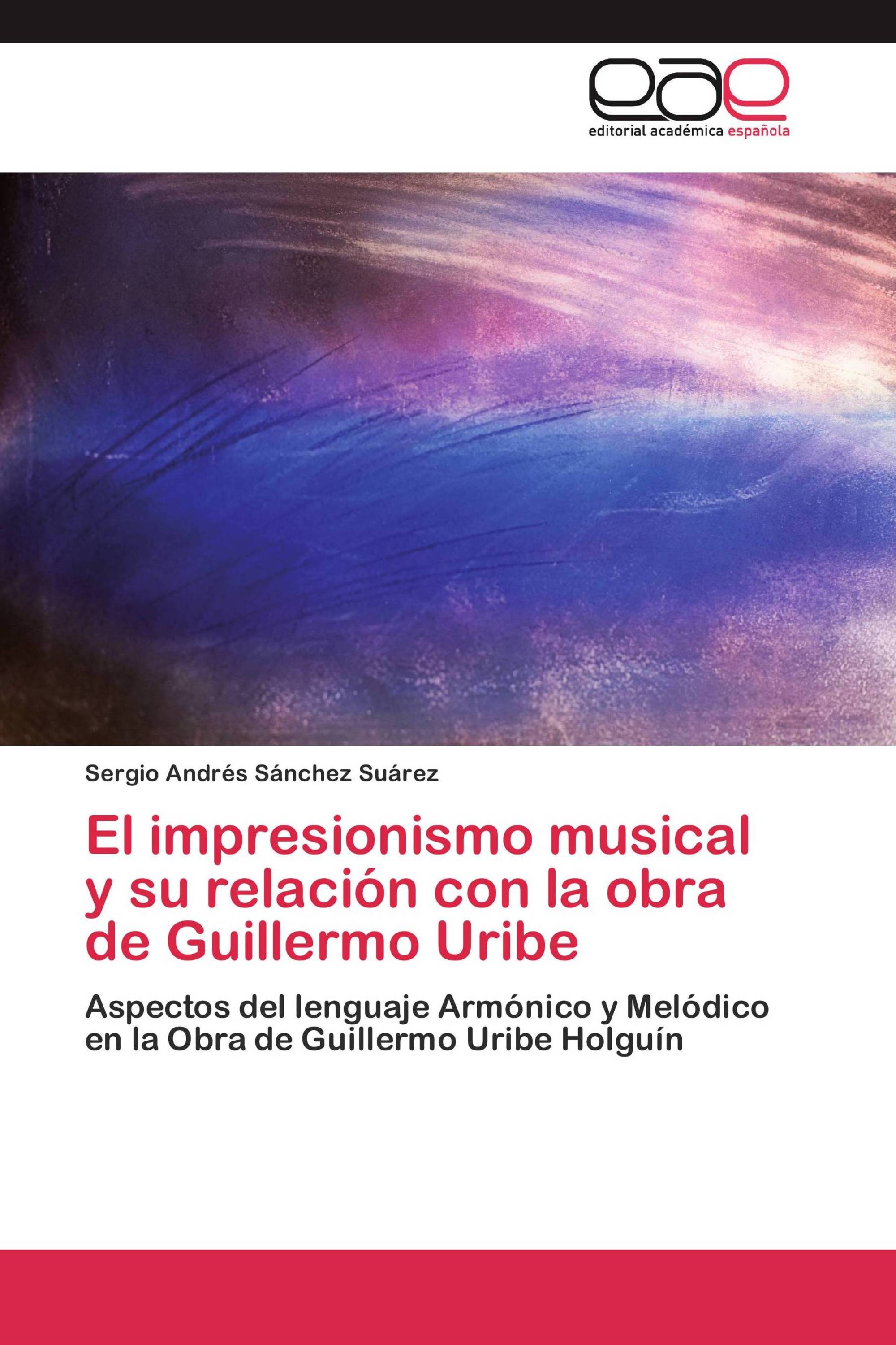 El impresionismo musical y su relación con la obra de Guillermo Uribe