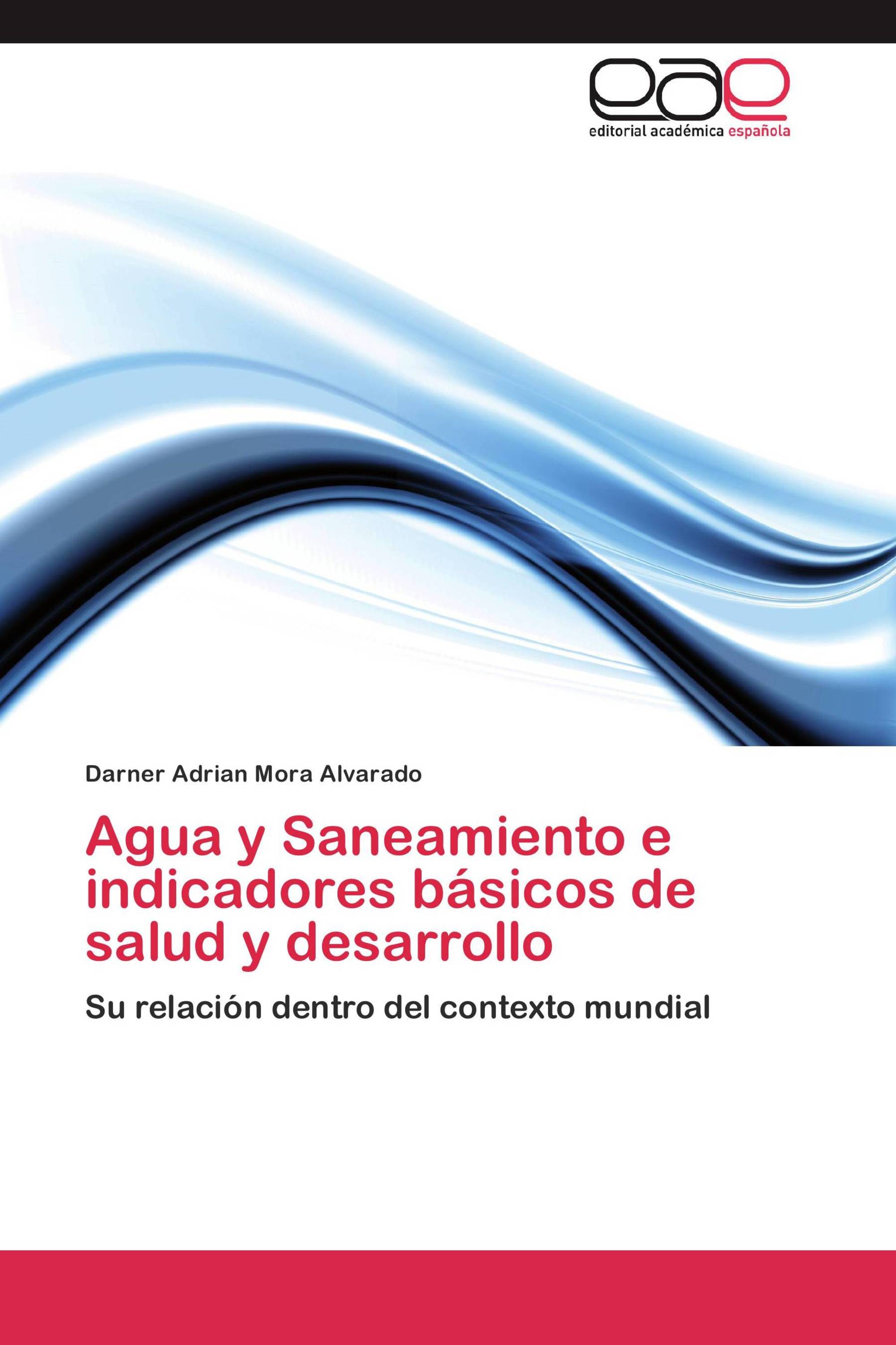 Agua y Saneamiento e indicadores básicos de salud y desarrollo