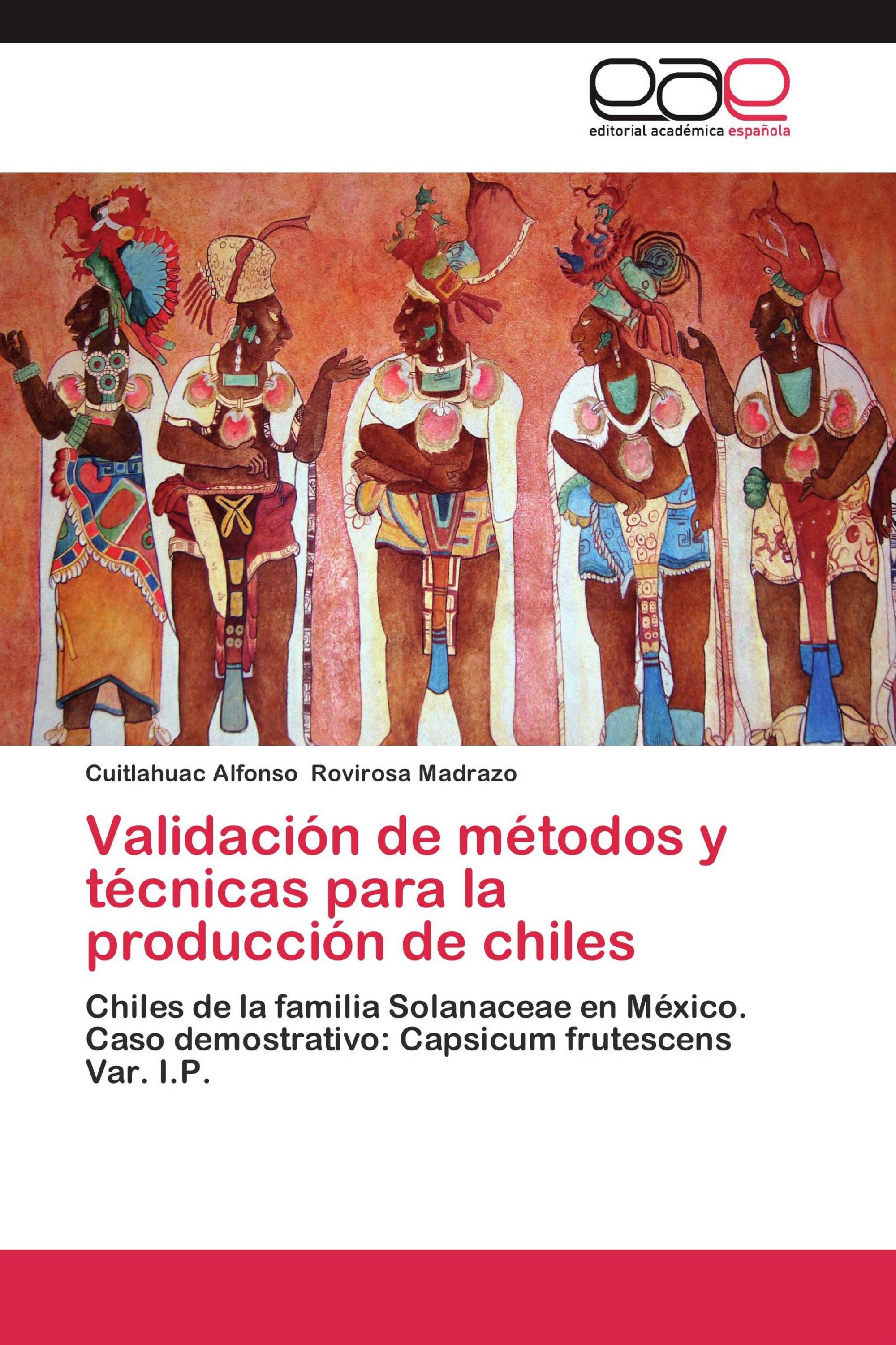 Validación de métodos y técnicas para la producción de chiles