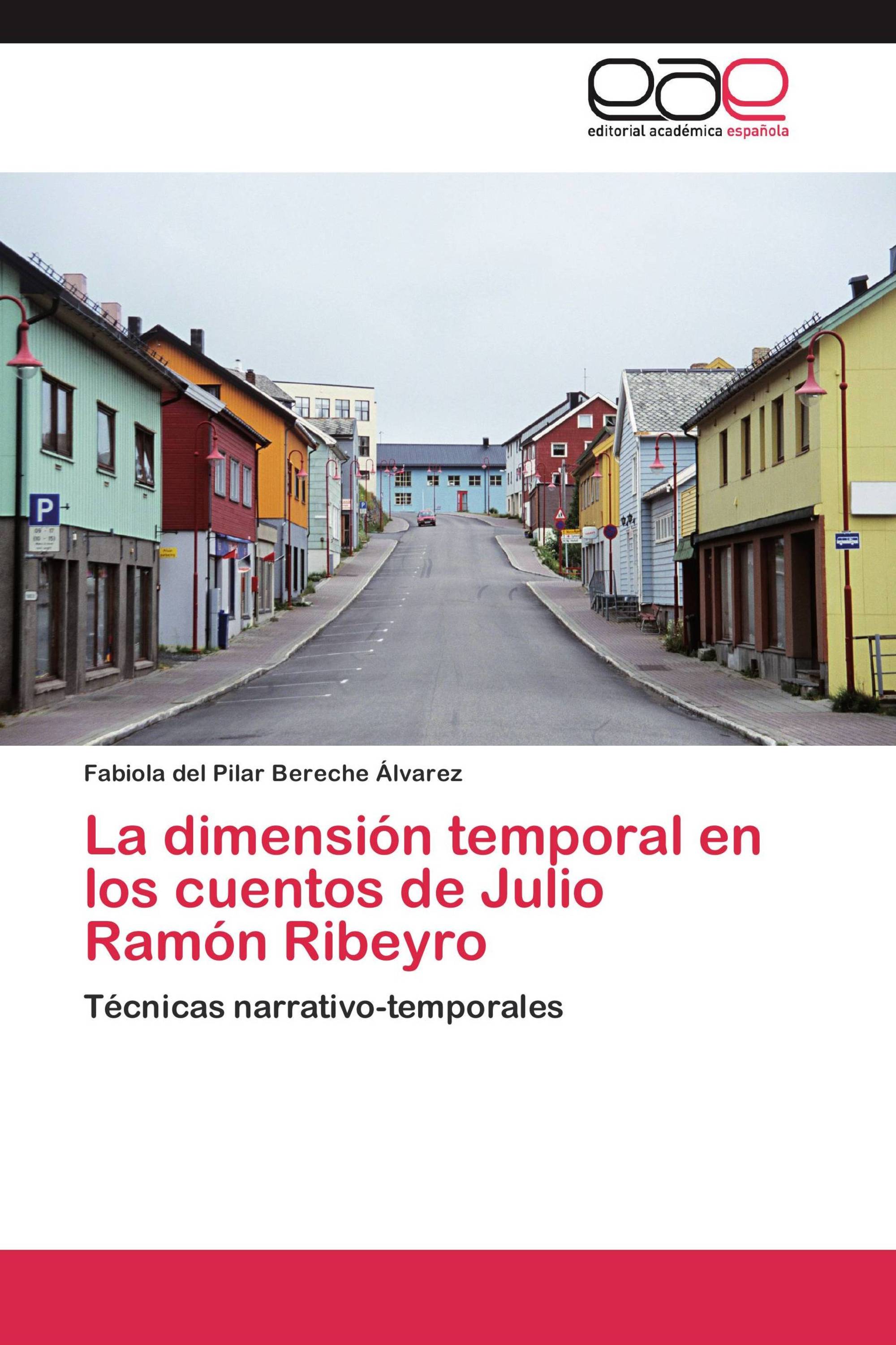 La dimensión temporal en los cuentos de Julio Ramón Ribeyro