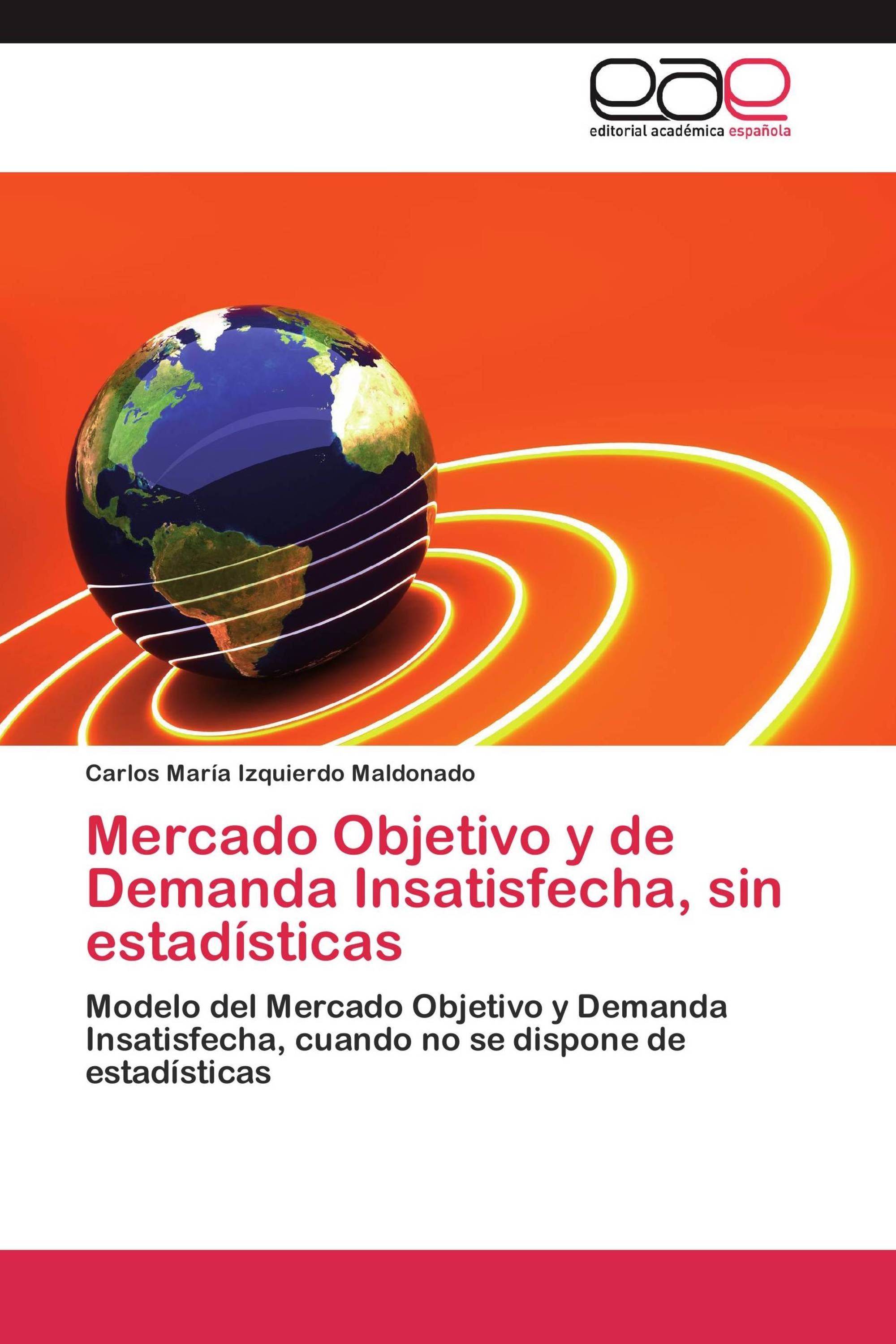 Mercado Objetivo y de Demanda Insatisfecha, sin estadísticas