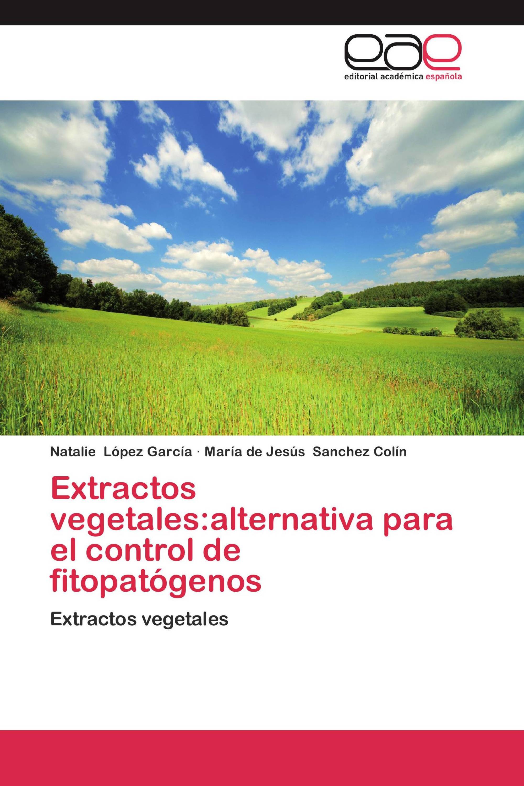 Extractos vegetales:alternativa para el control de fitopatógenos