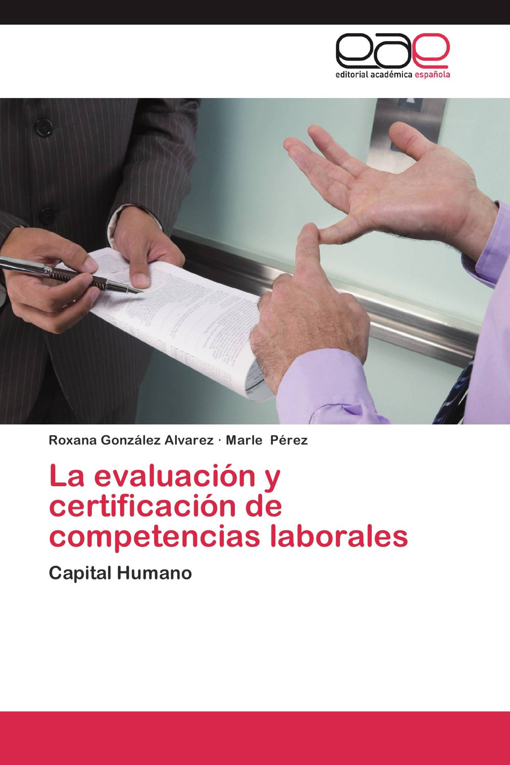 La evaluación y certificación de competencias laborales