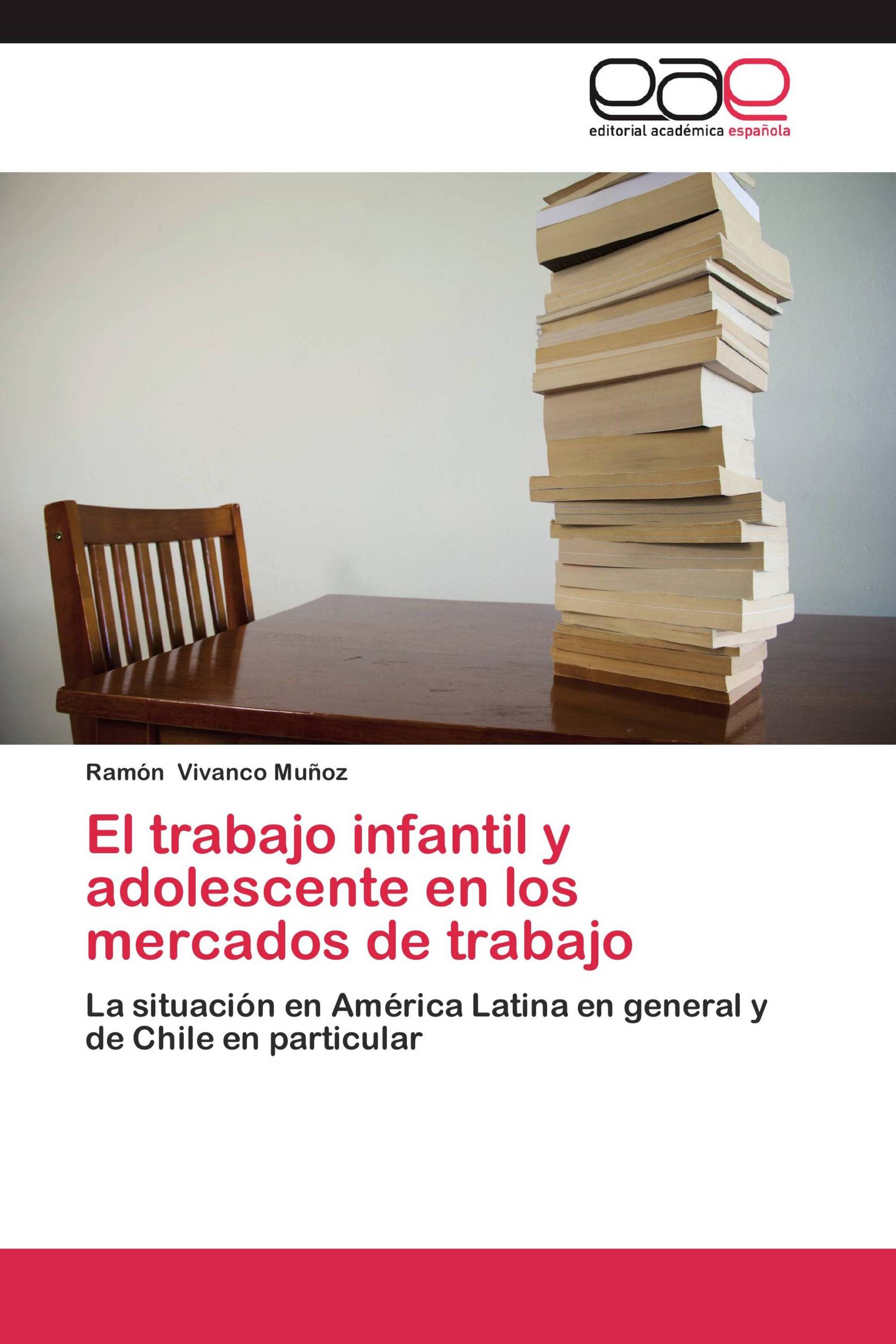 El trabajo infantil y adolescente en los mercados de trabajo