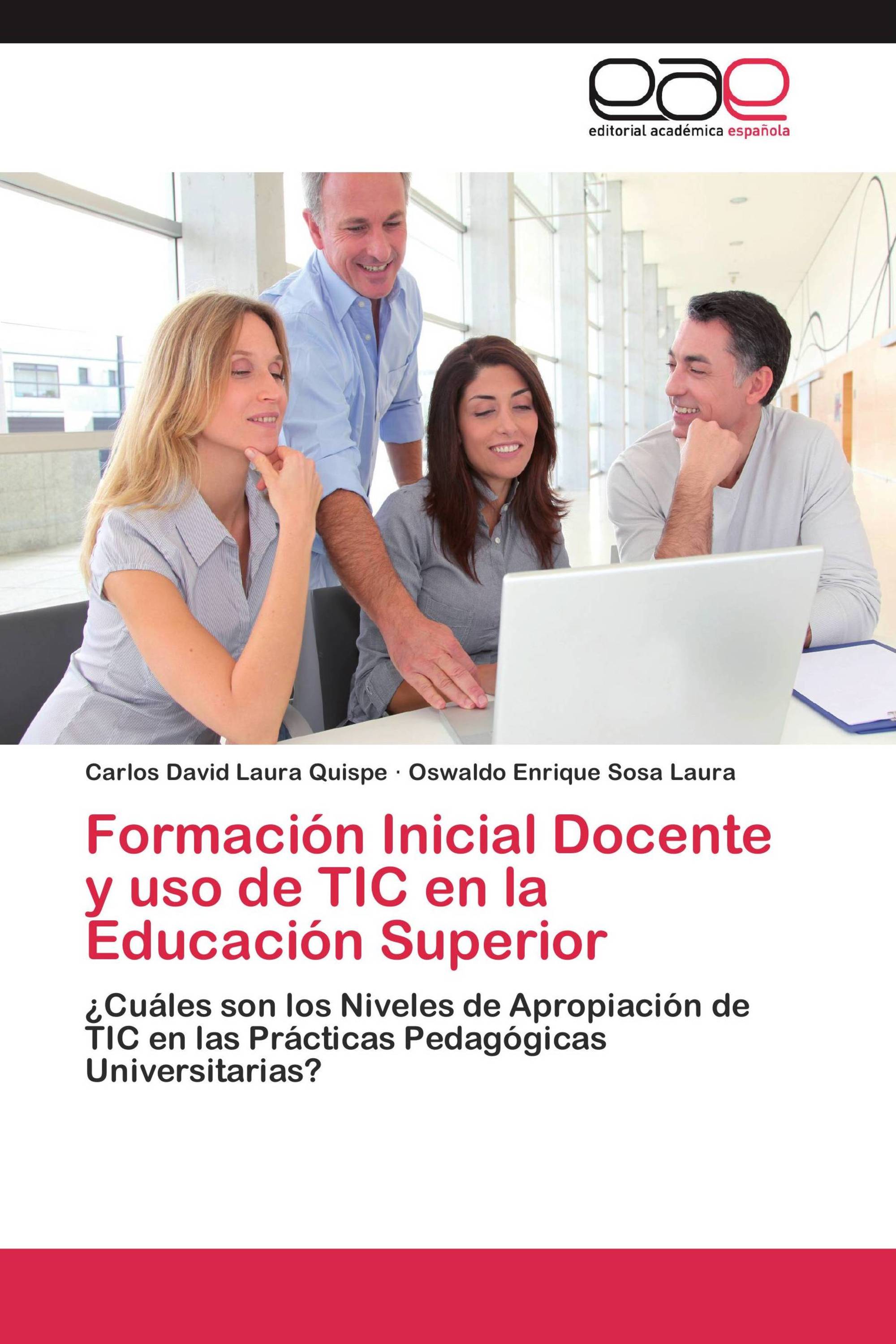 Formación Inicial Docente y uso de TIC en la Educación Superior