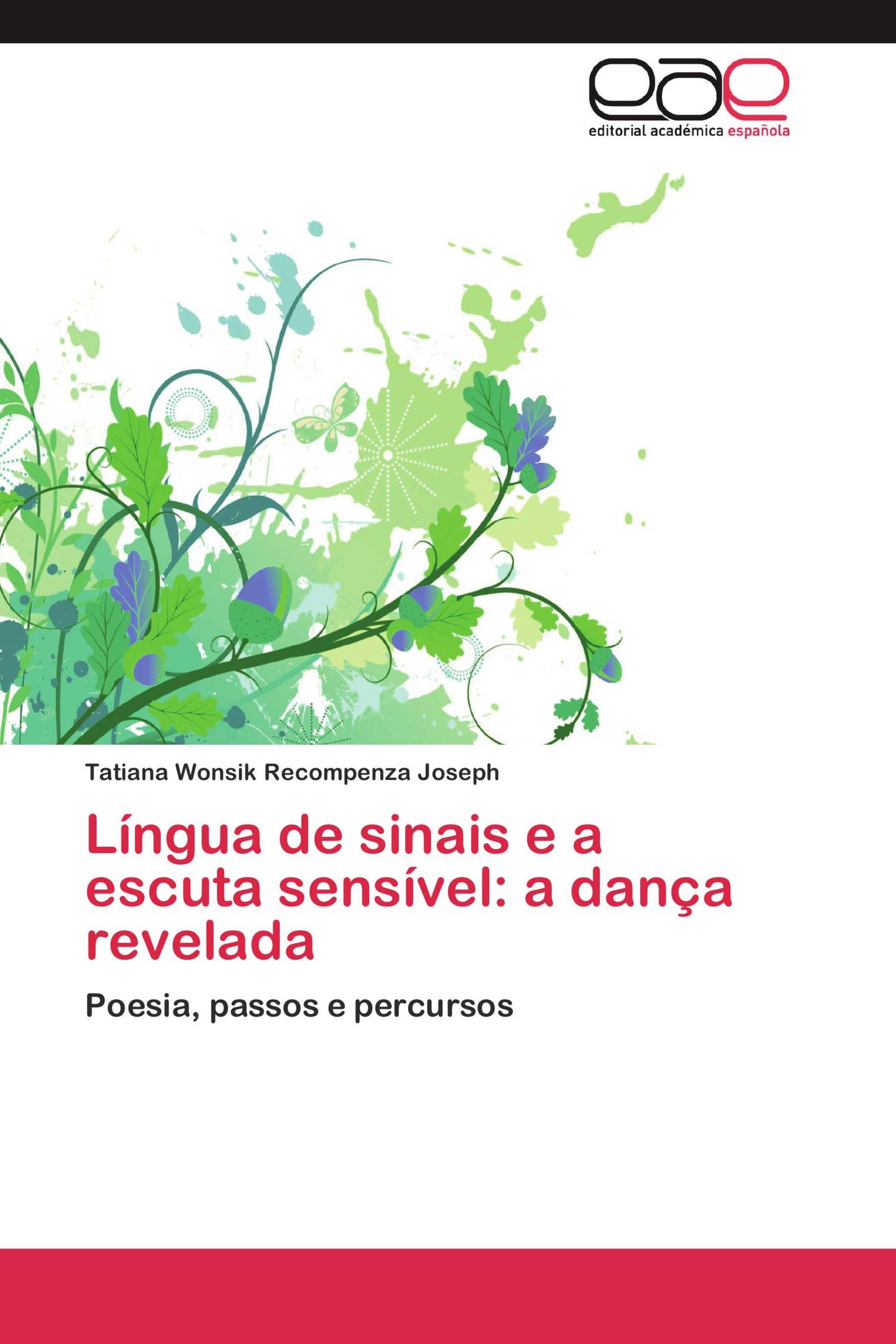 Língua de sinais e a escuta sensível: a dança revelada