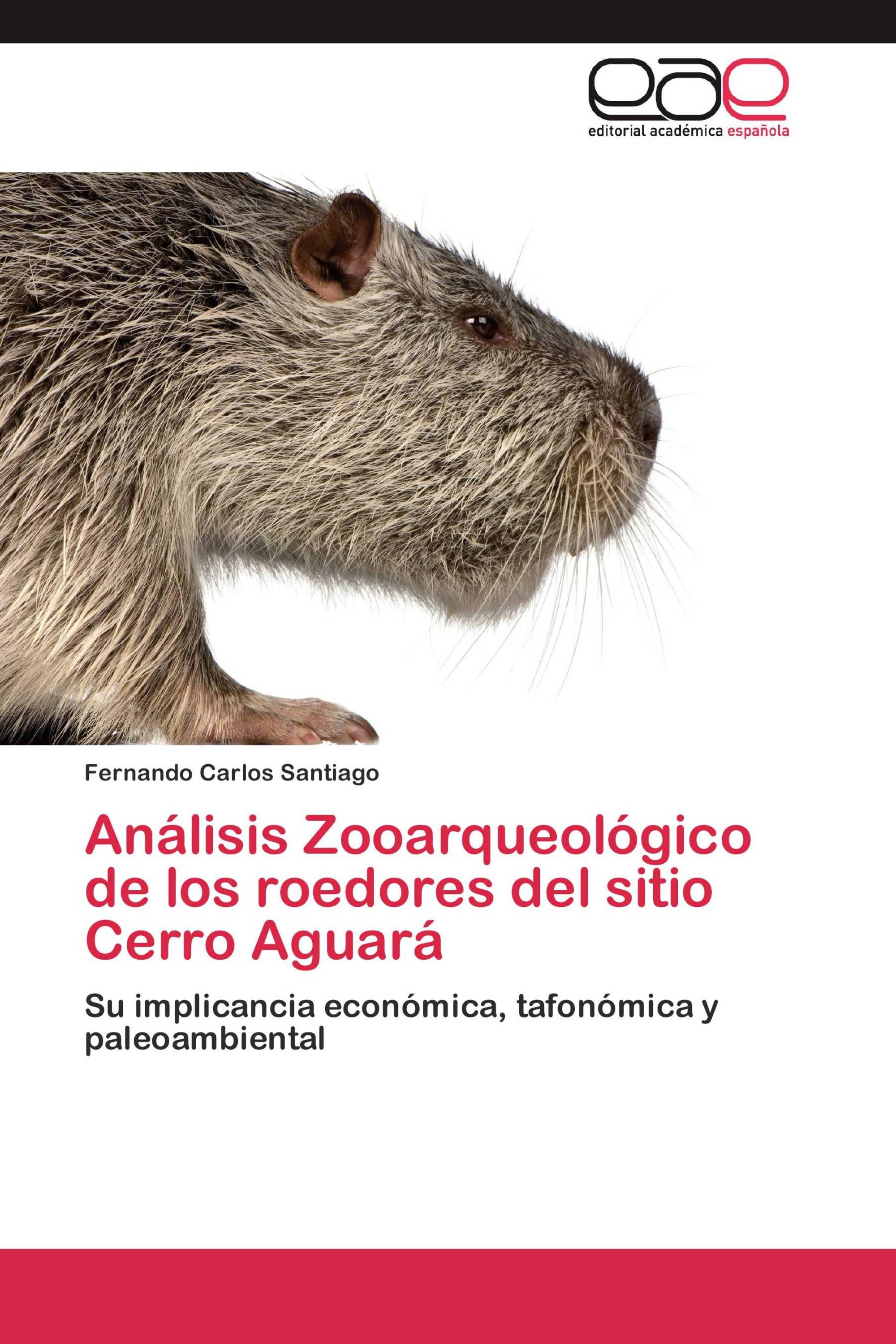 Análisis Zooarqueológico de los roedores del sitio Cerro Aguará