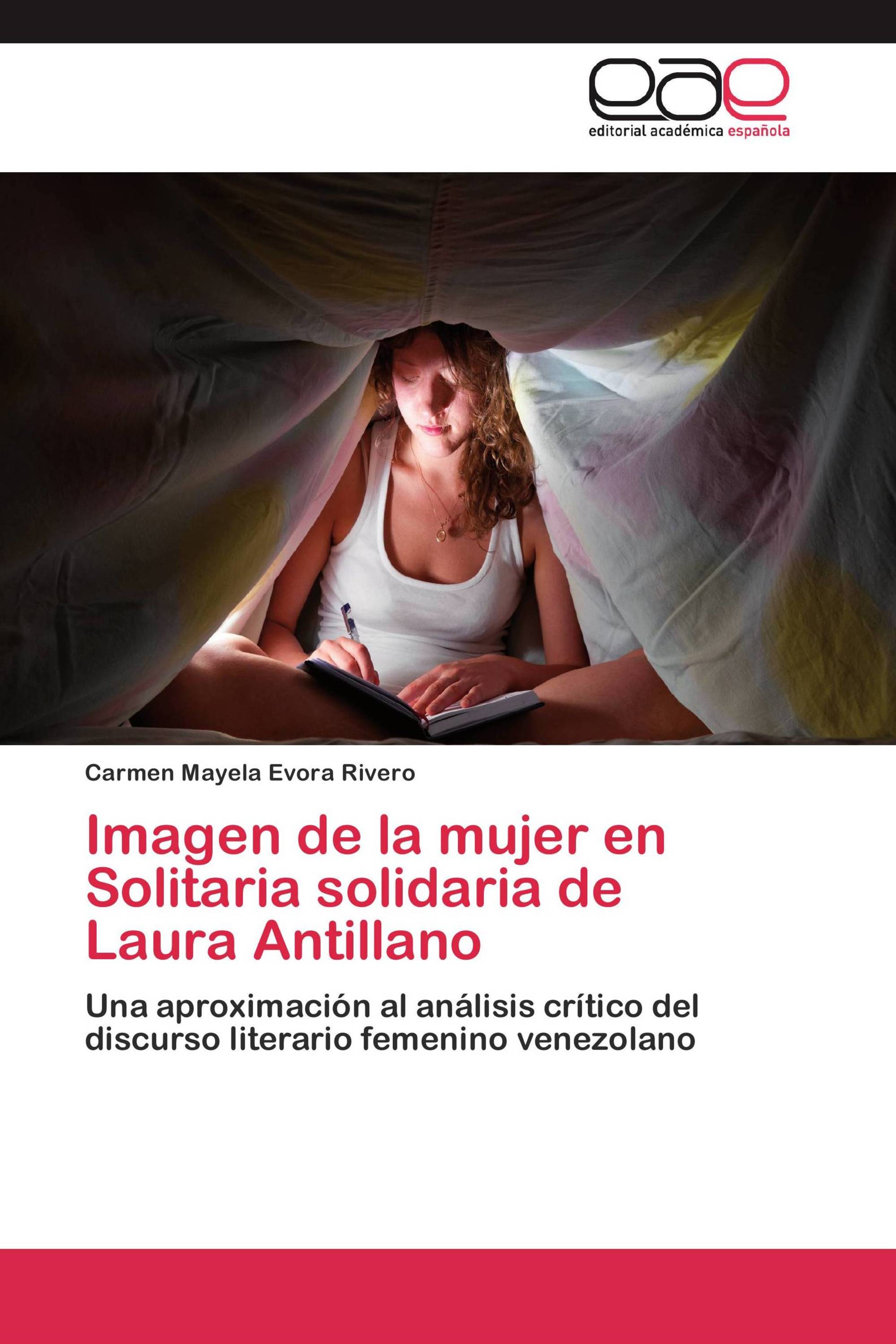 Imagen de la mujer en Solitaria solidaria de Laura Antillano