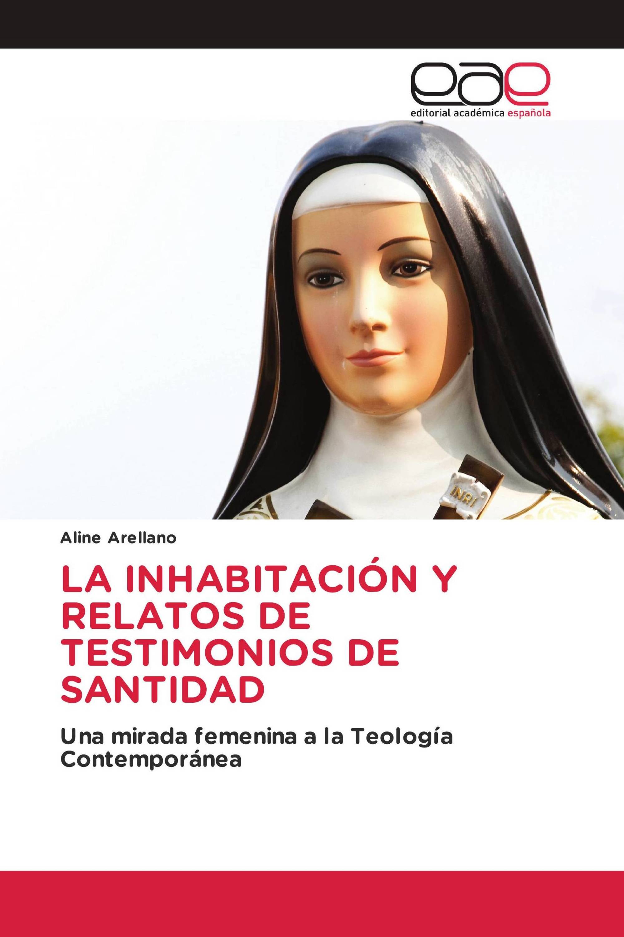 LA INHABITACIÓN Y RELATOS DE TESTIMONIOS DE SANTIDAD