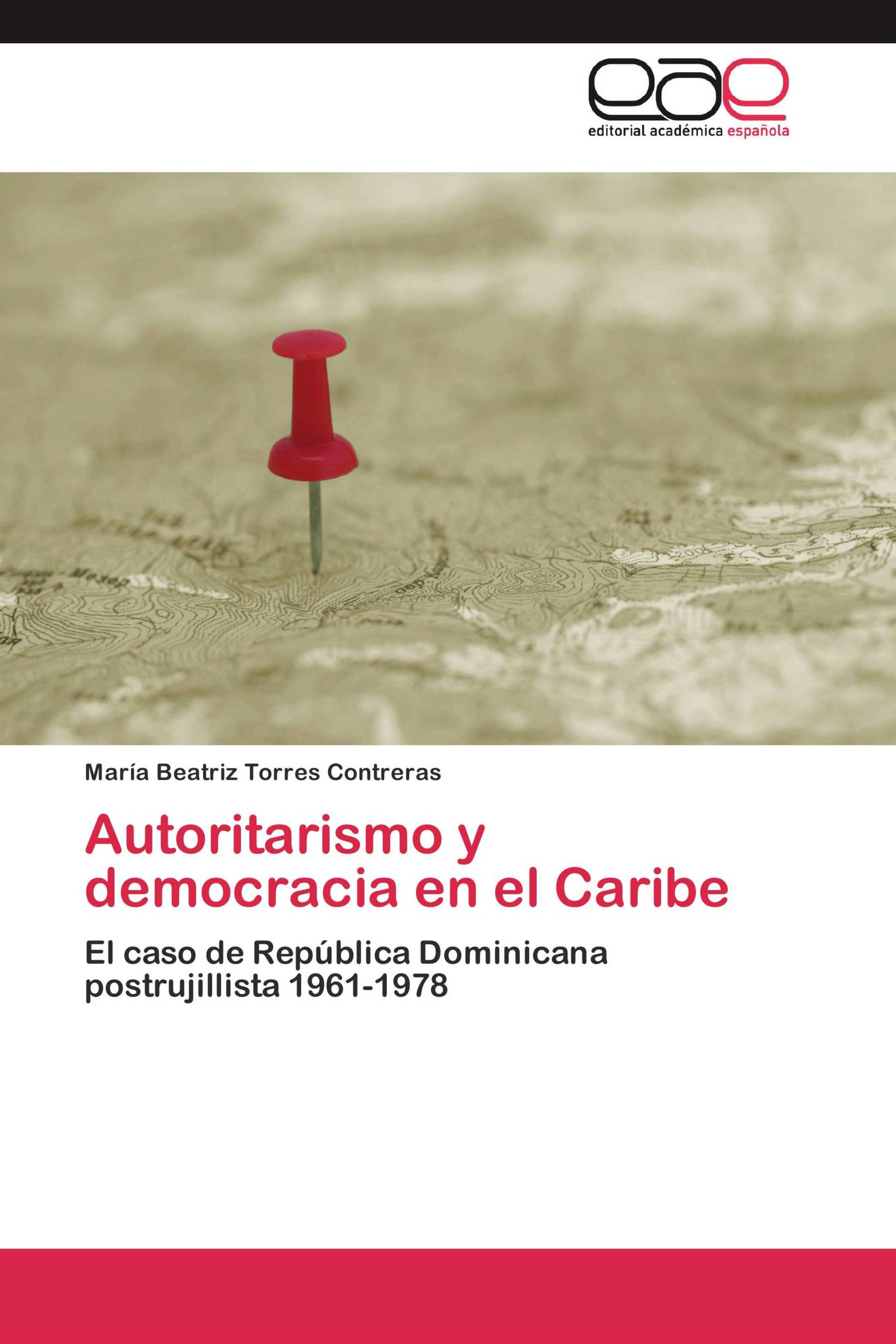 Autoritarismo y democracia en el Caribe