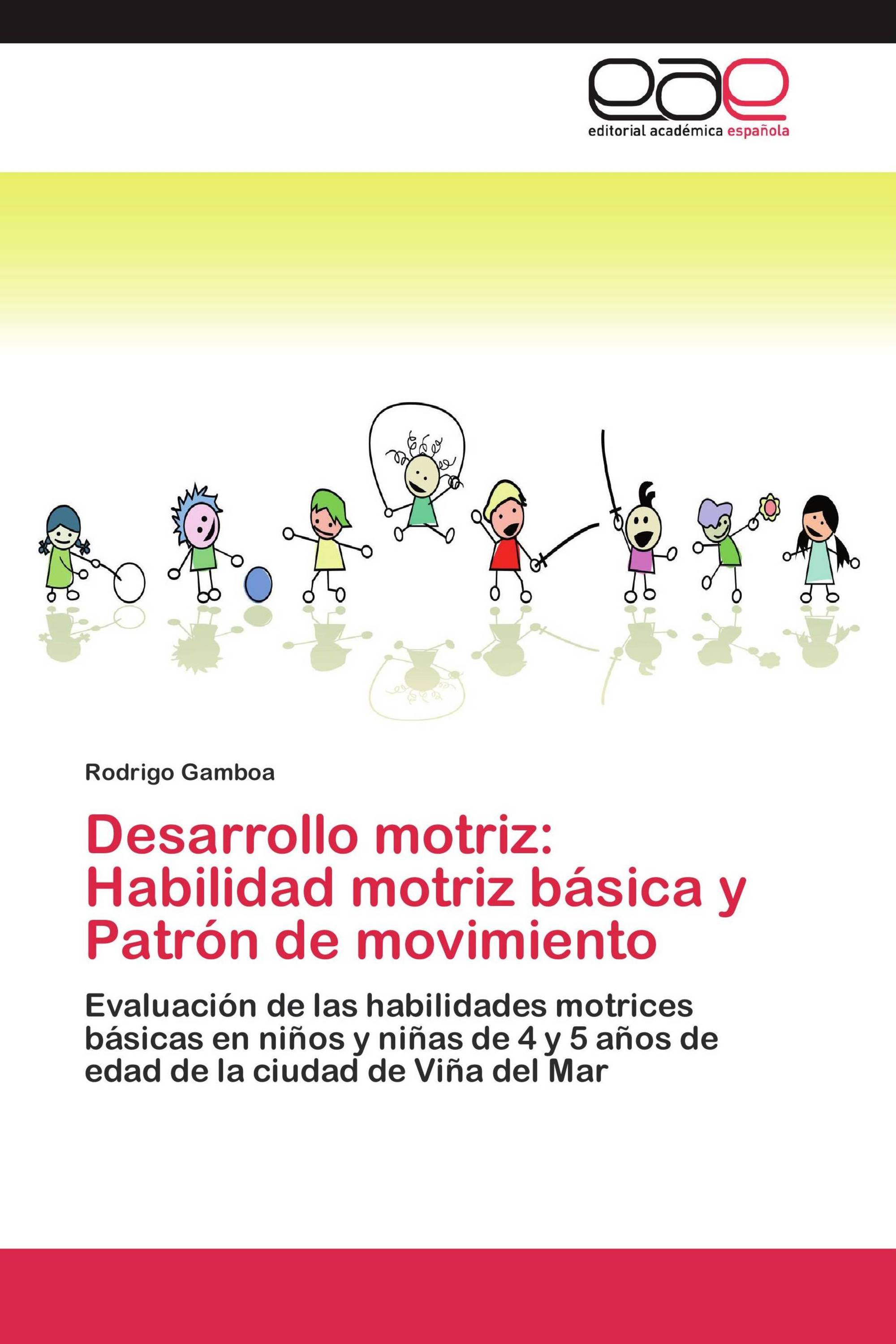 Desarrollo motriz: Habilidad motriz básica y Patrón de movimiento