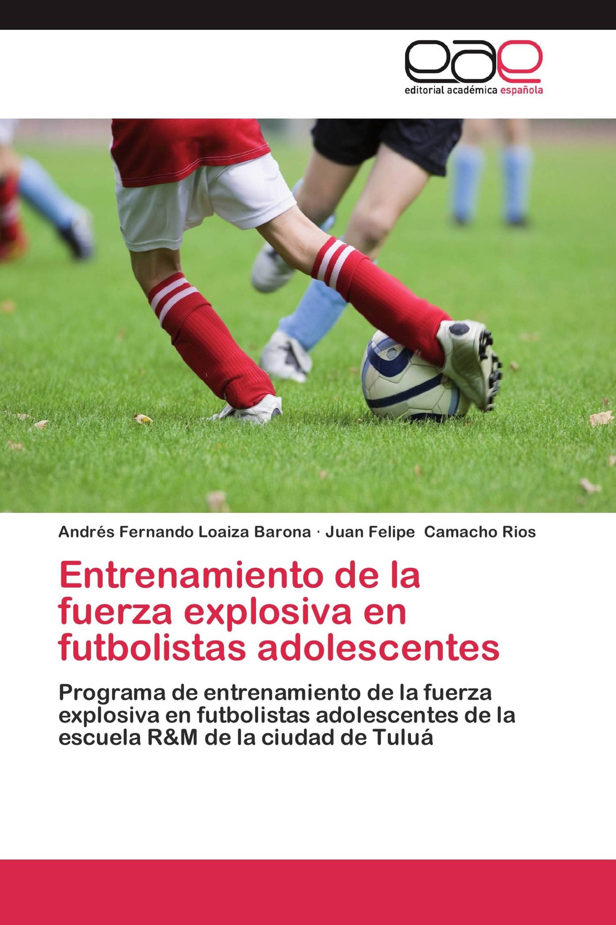 Entrenamiento de la fuerza explosiva en futbolistas adolescentes