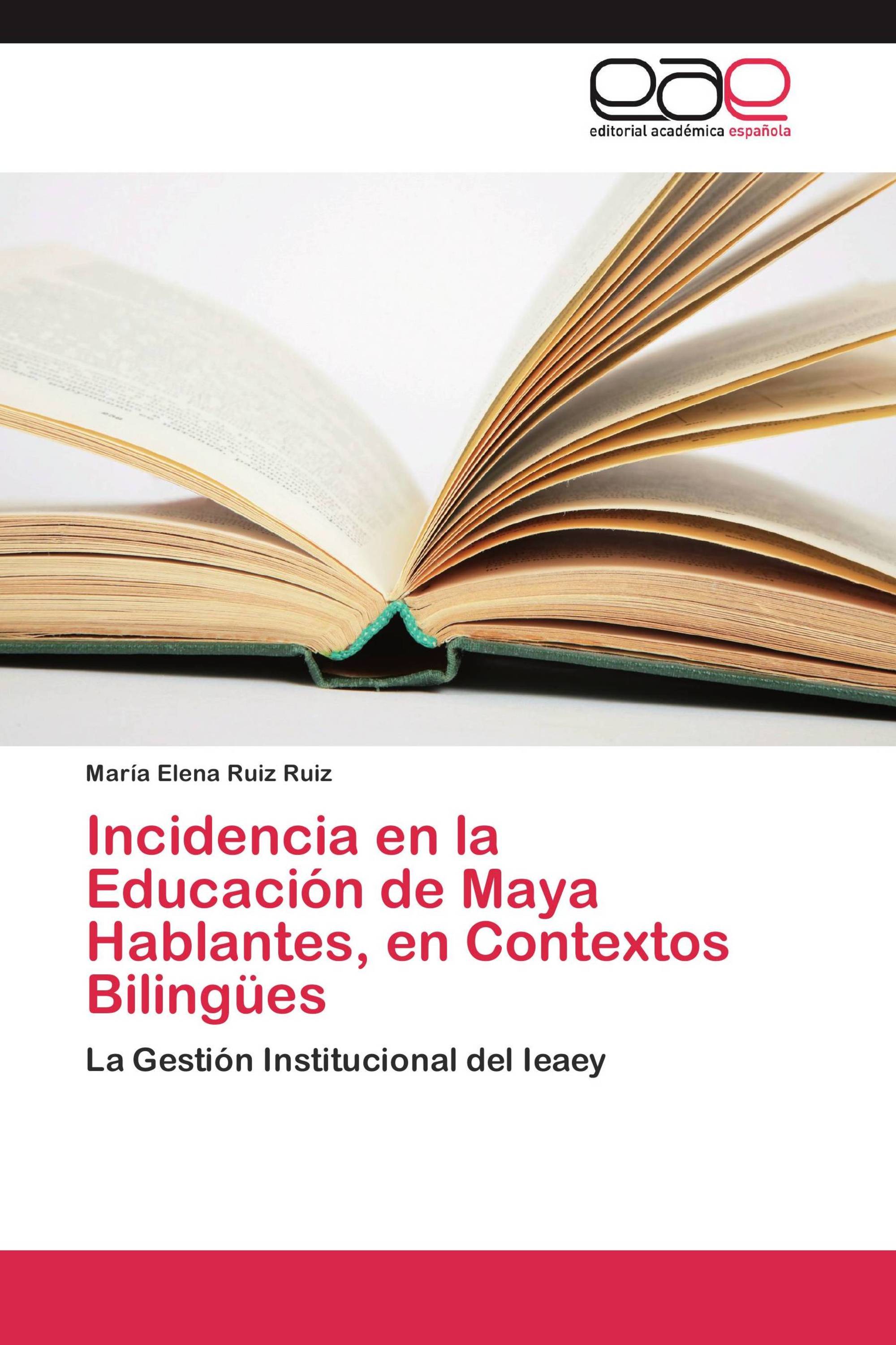 Incidencia en la Educación de Maya Hablantes, en Contextos Bilingües