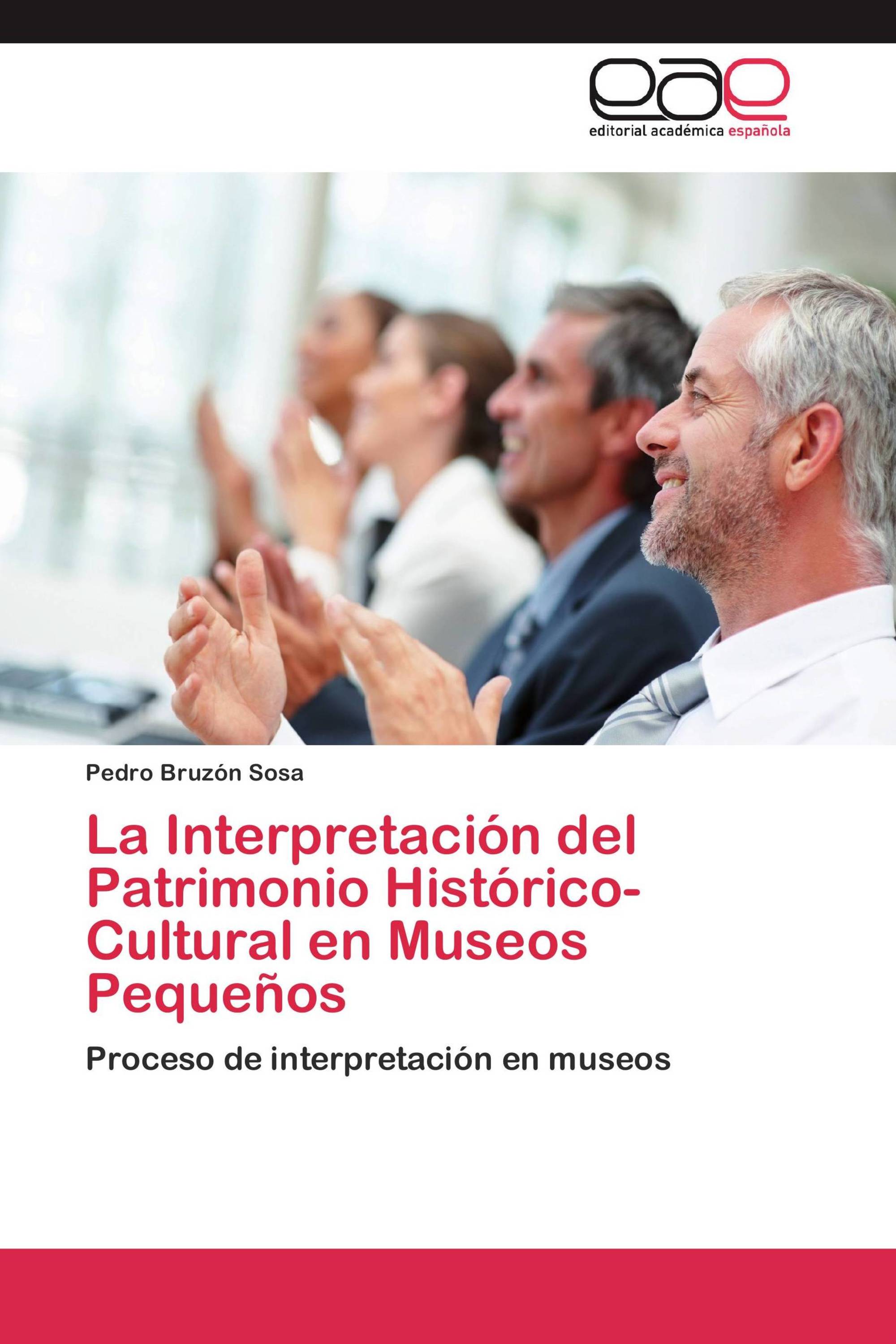 La Interpretación del Patrimonio Histórico-Cultural en Museos Pequeños