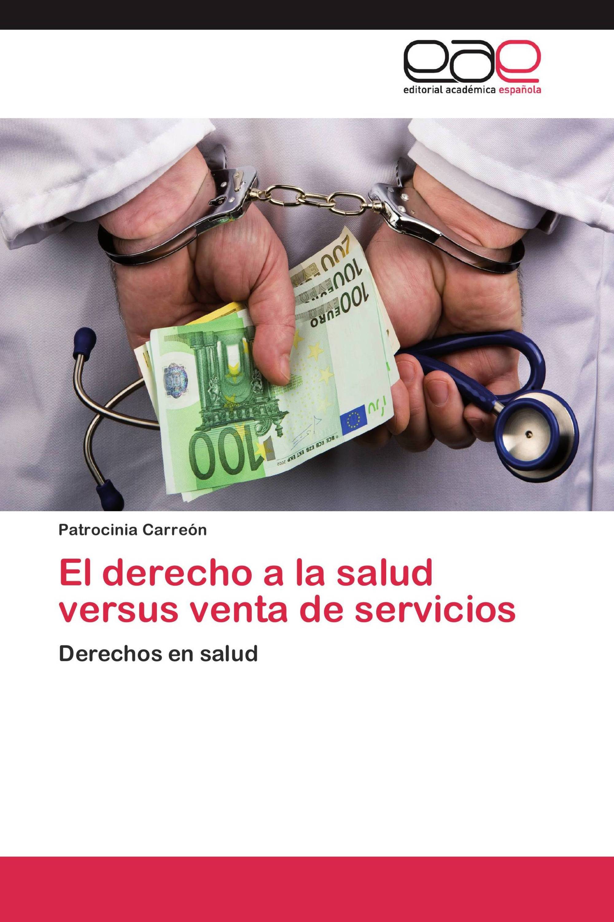 El derecho a la salud versus venta de servicios