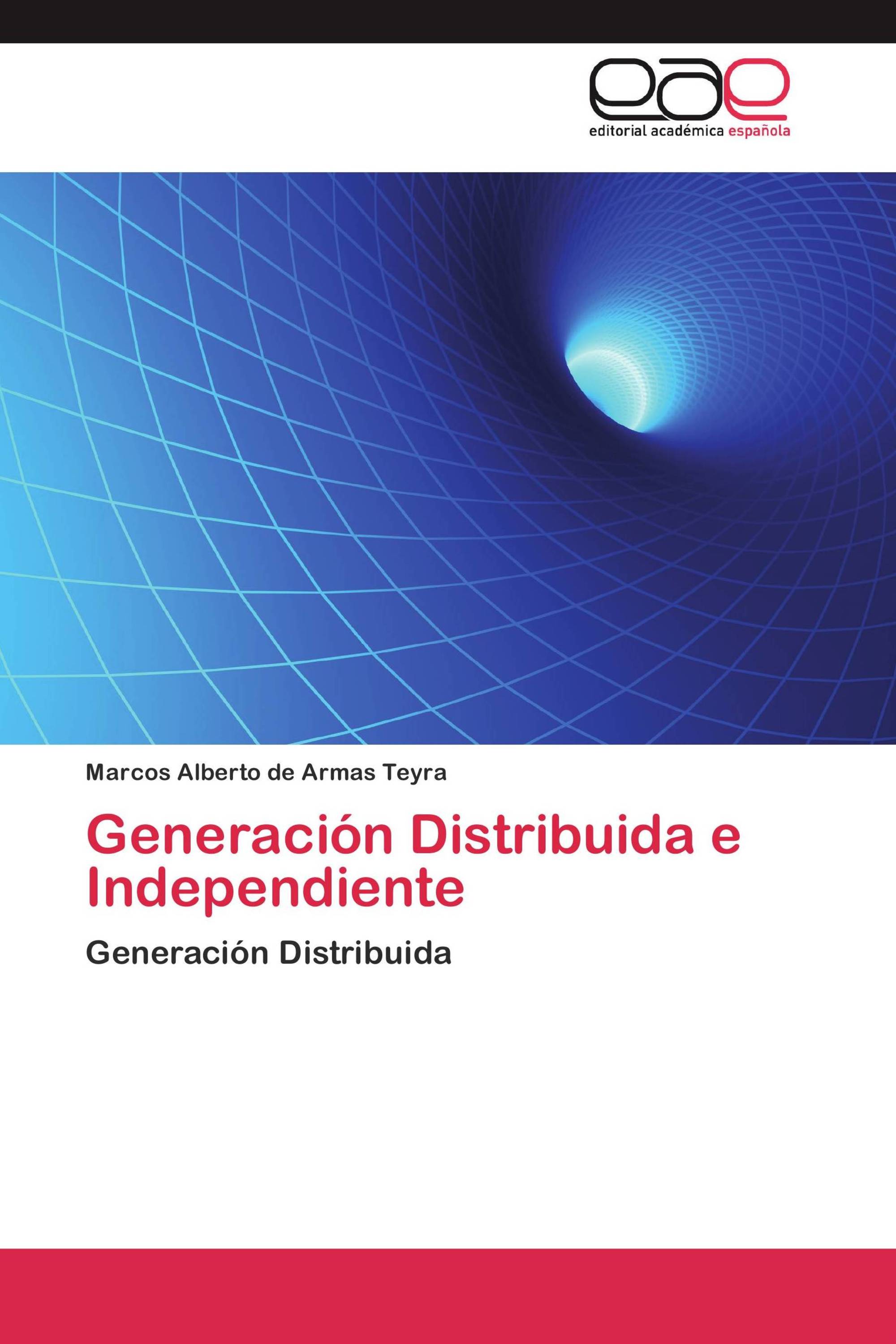 Generación Distribuida e Independiente