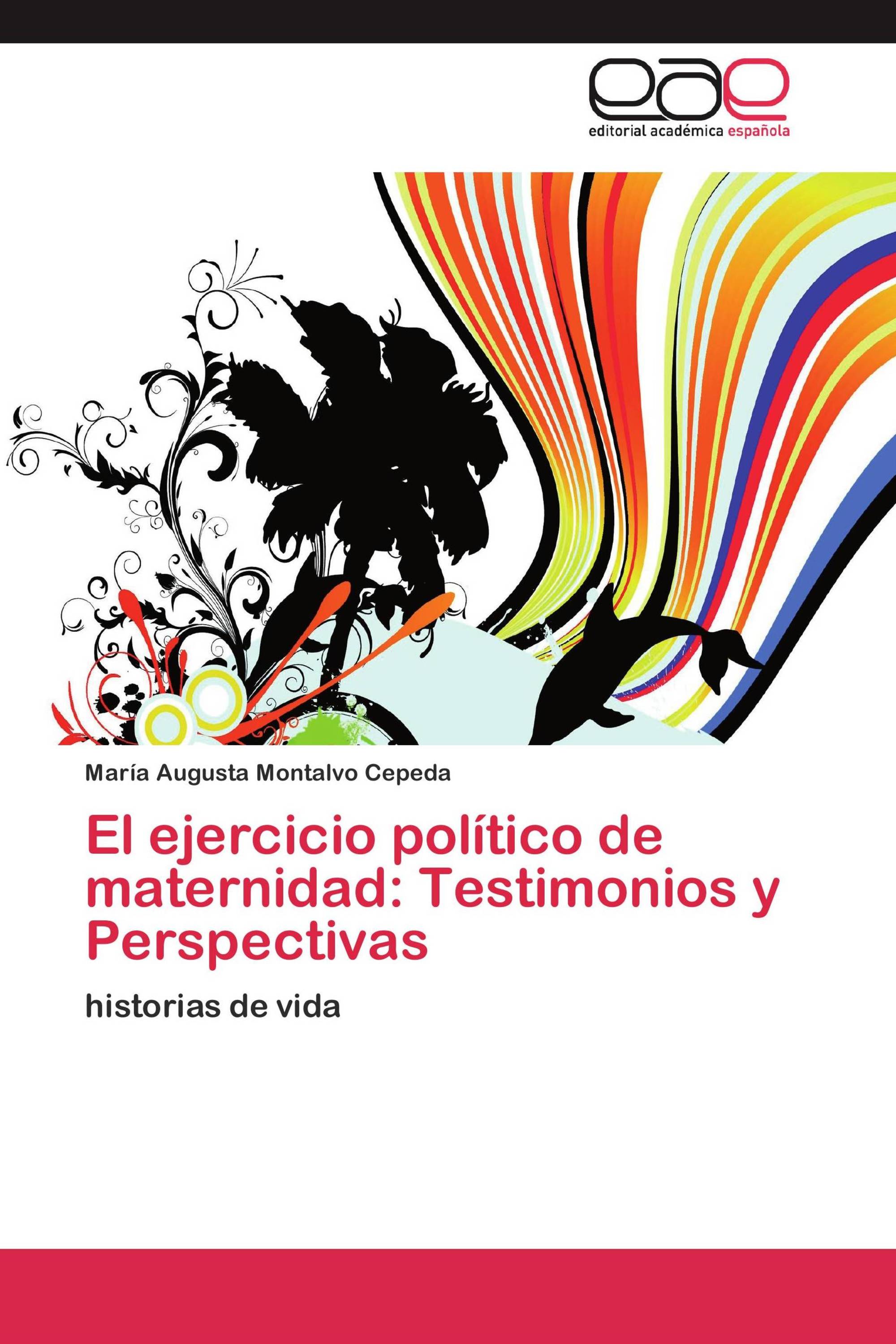 El ejercicio político de maternidad: Testimonios y Perspectivas