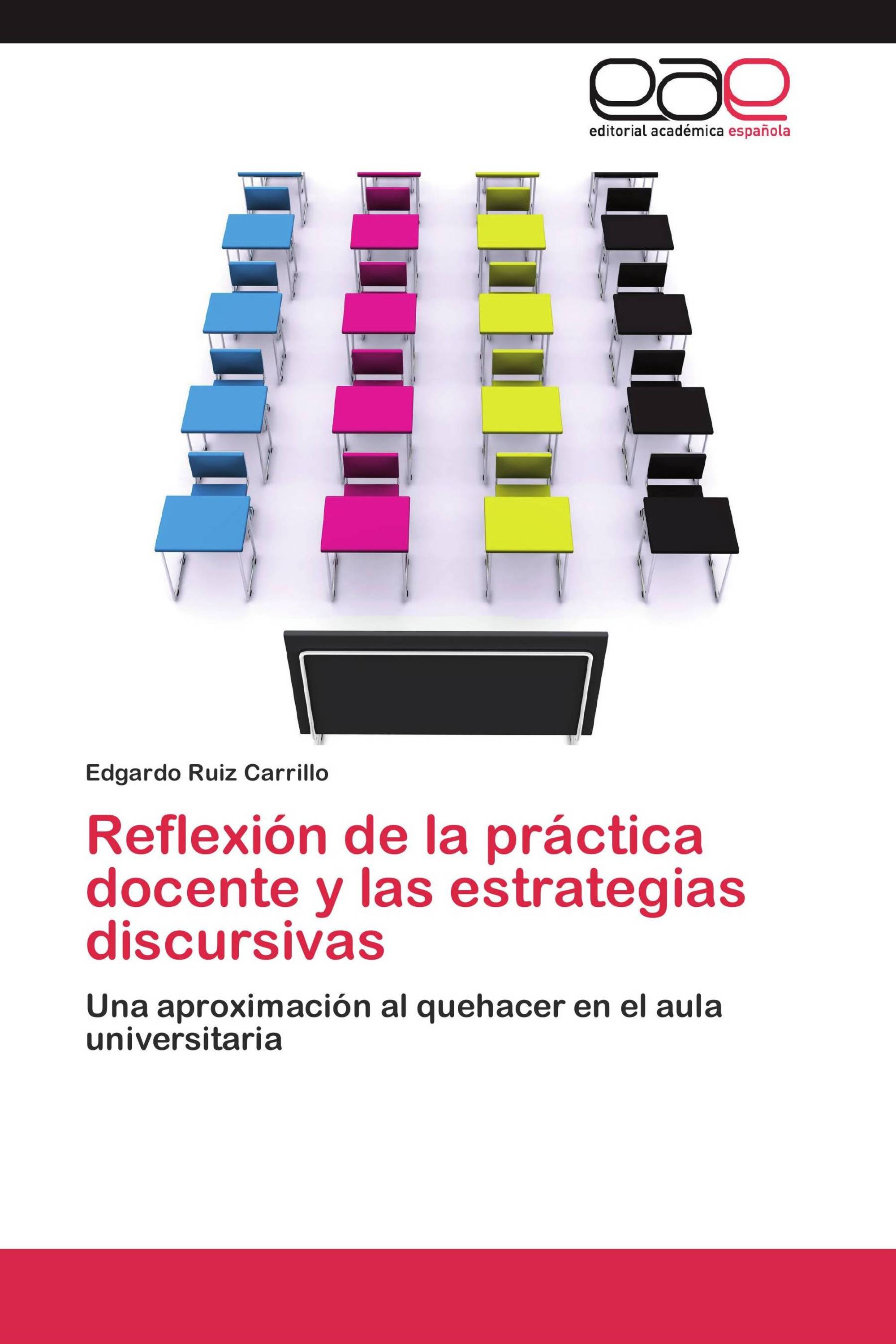 Reflexión de la práctica docente y las estrategias discursivas